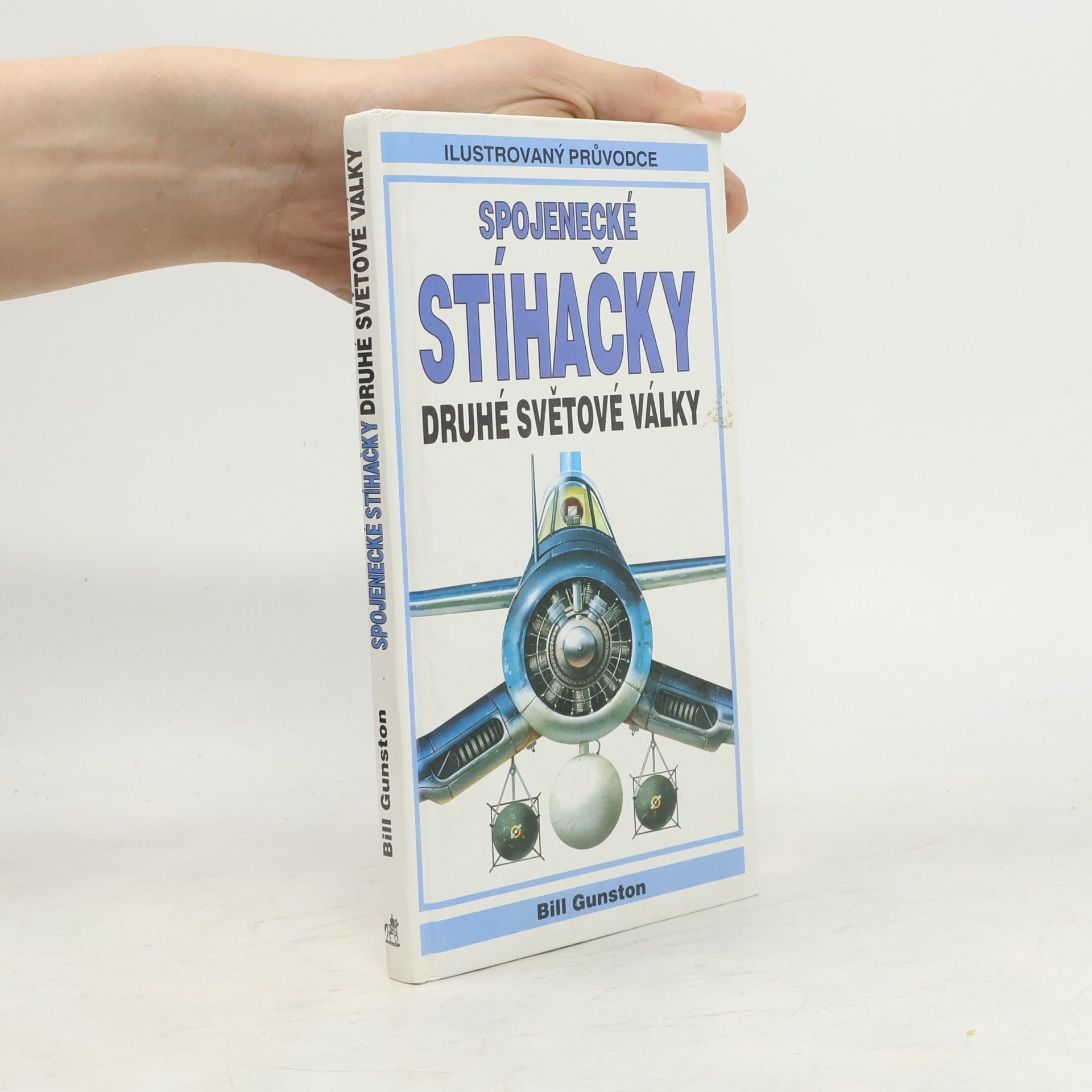 Bill Gunston Spojenecké stíhačky druhé světové války