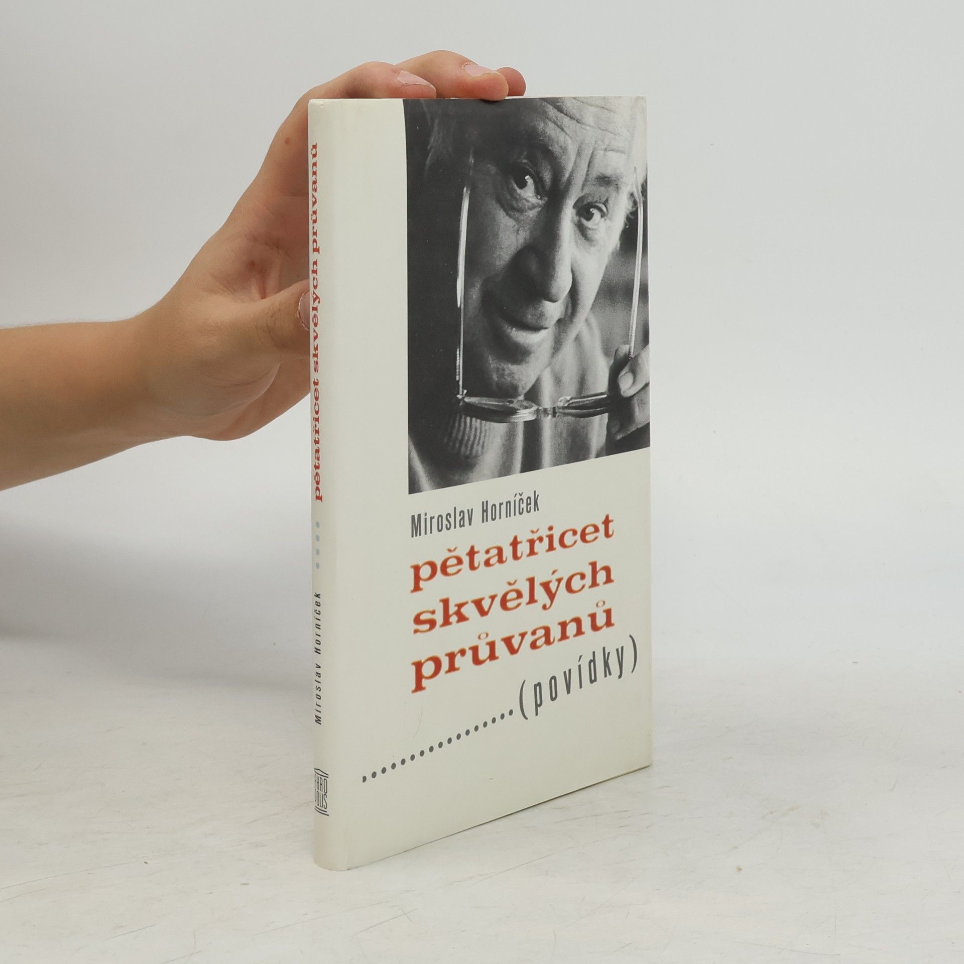Miroslav Horníček Pětatřicet skvělých průvanů : (povídky)