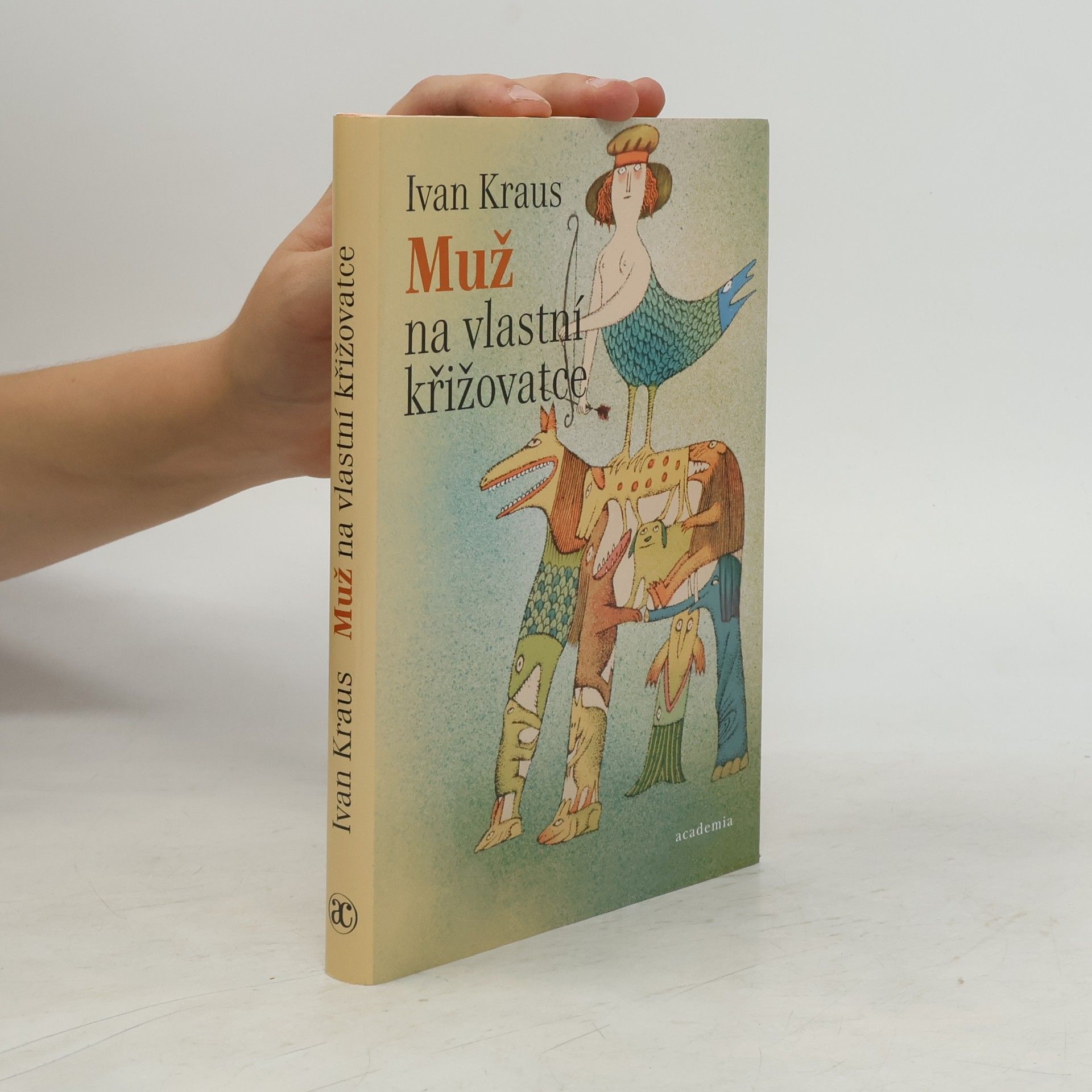 Ivan Kraus Muž na vlastní křižovatce