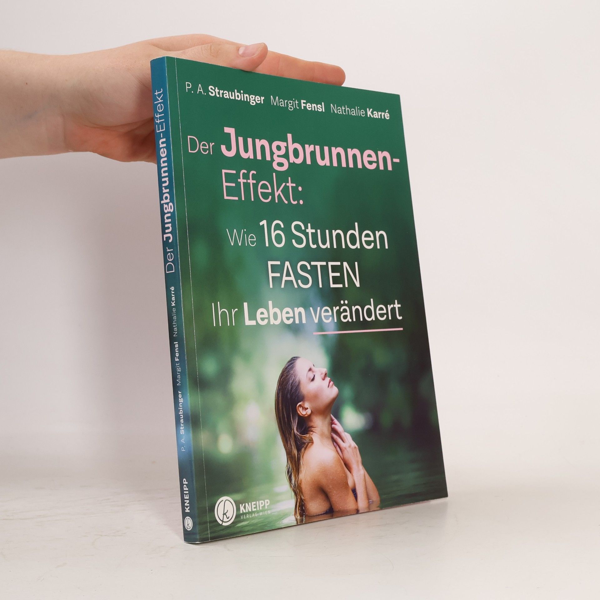 P. A. Straubinger Der Jungbrunnen-Effekt: wie 16 Stunden Fasten ihr Leben verändert