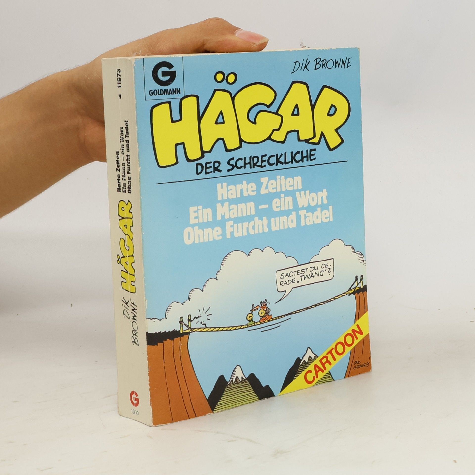 Dik Browne Hägar der Schreckliche: Harte Zeiten. Ein Mann ein Wort. Ohne Furcht und Tadel.