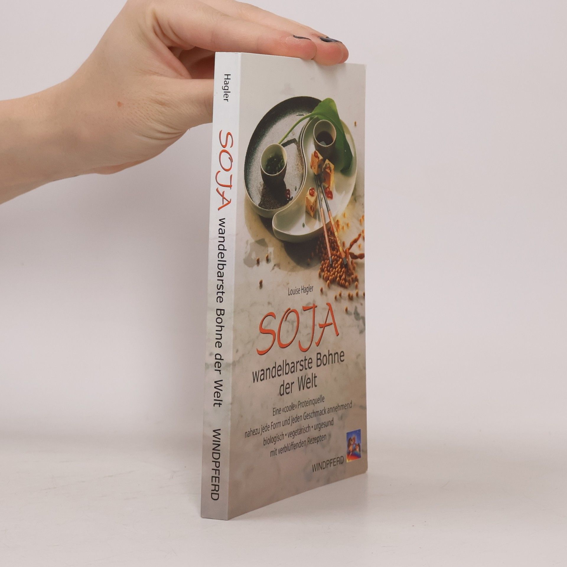 Louise Hagler Soja - wandelbarste Bohne der Welt