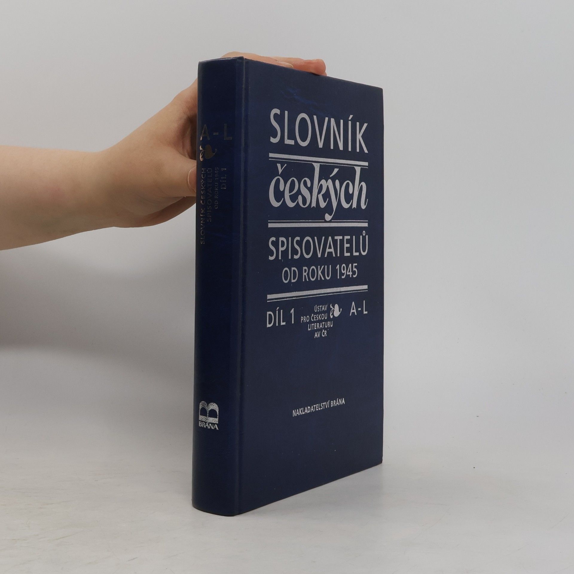Pavel Janoušek Slovník českých spisovatelů od roku 1945. A-L. 1. díl