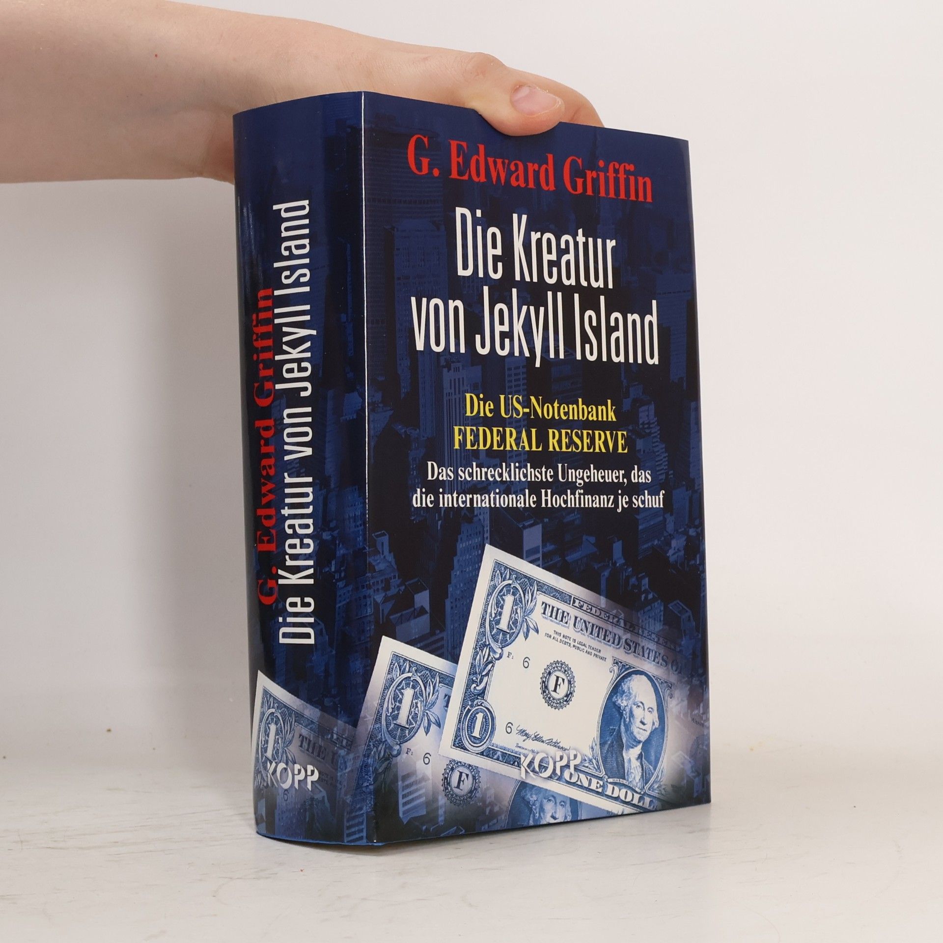 G. Edward Griffin Die Kreatur von Jekyll Island