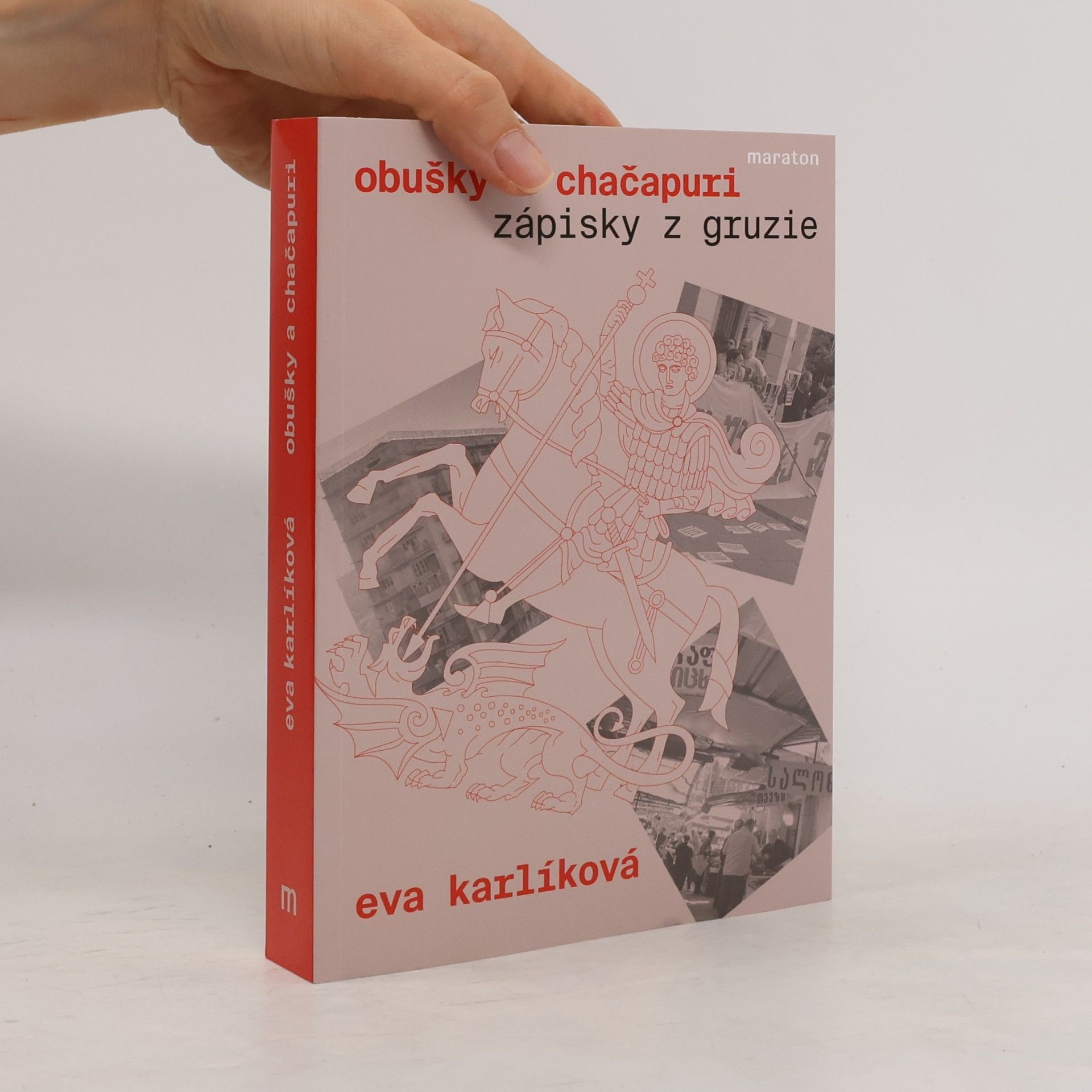 Eva Karlíková Obušky a chačapuri: Zápisky z Gruzie