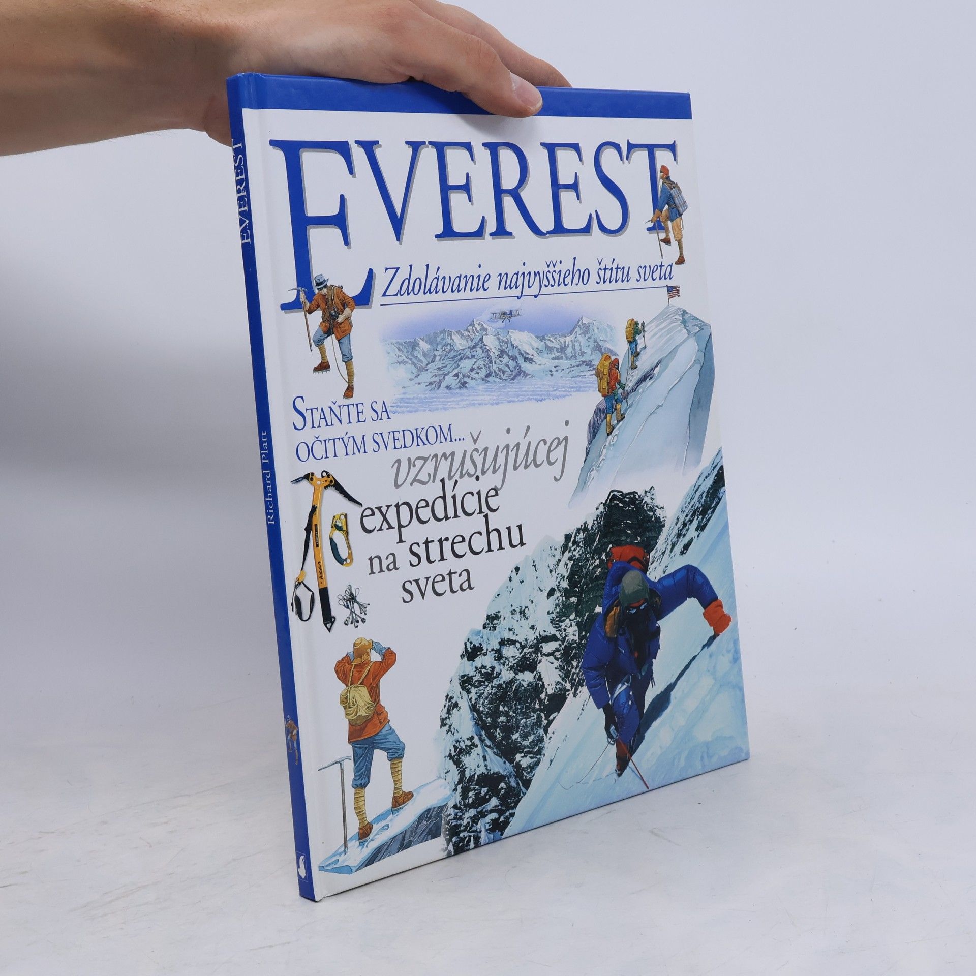 Richard Platt Everest - Zdolávanie najvyššieho štítu sveta
