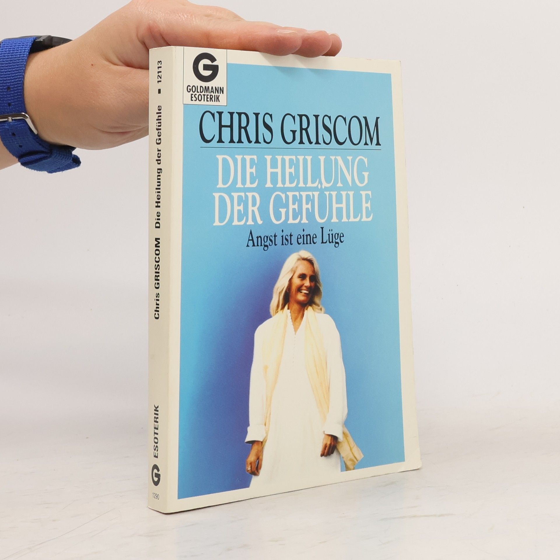 Chris Griscom Die Heilung der Gefühle