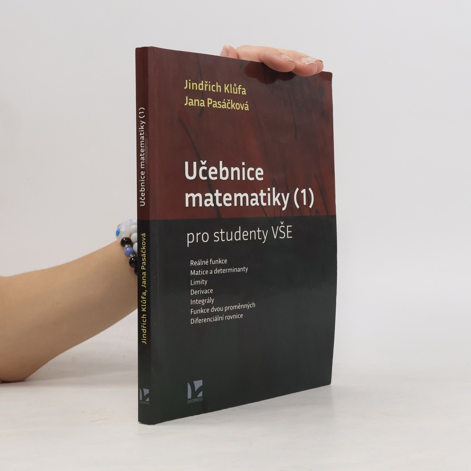 Jana Pasáčková Učebnice matematiky. (1) : pro studenty VŠE
