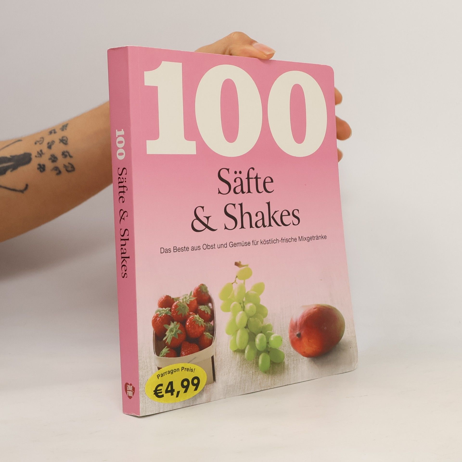 100 Rezepte Säfte & Shakes