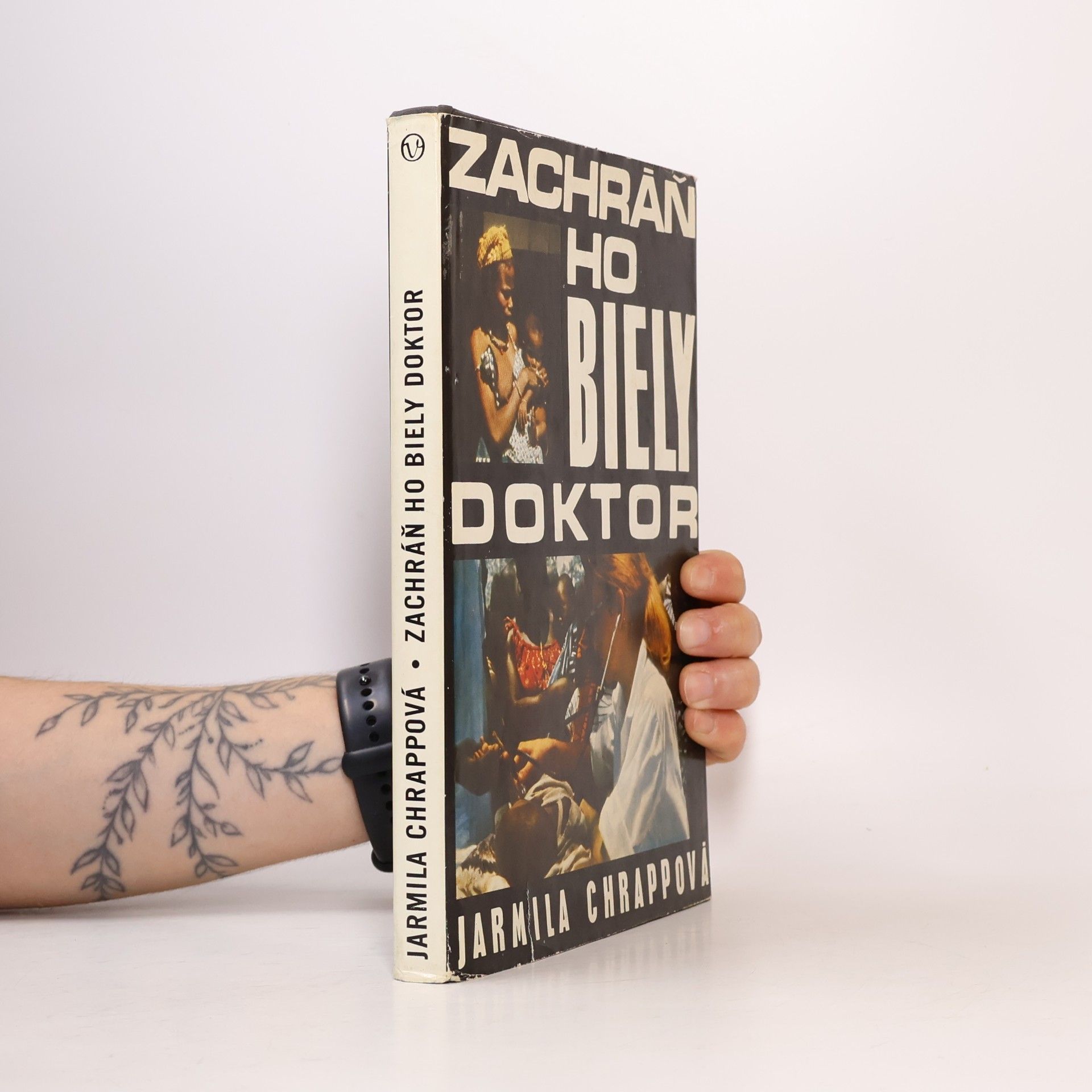 Jarmila Chrappová Zachráň ho, biely doktor