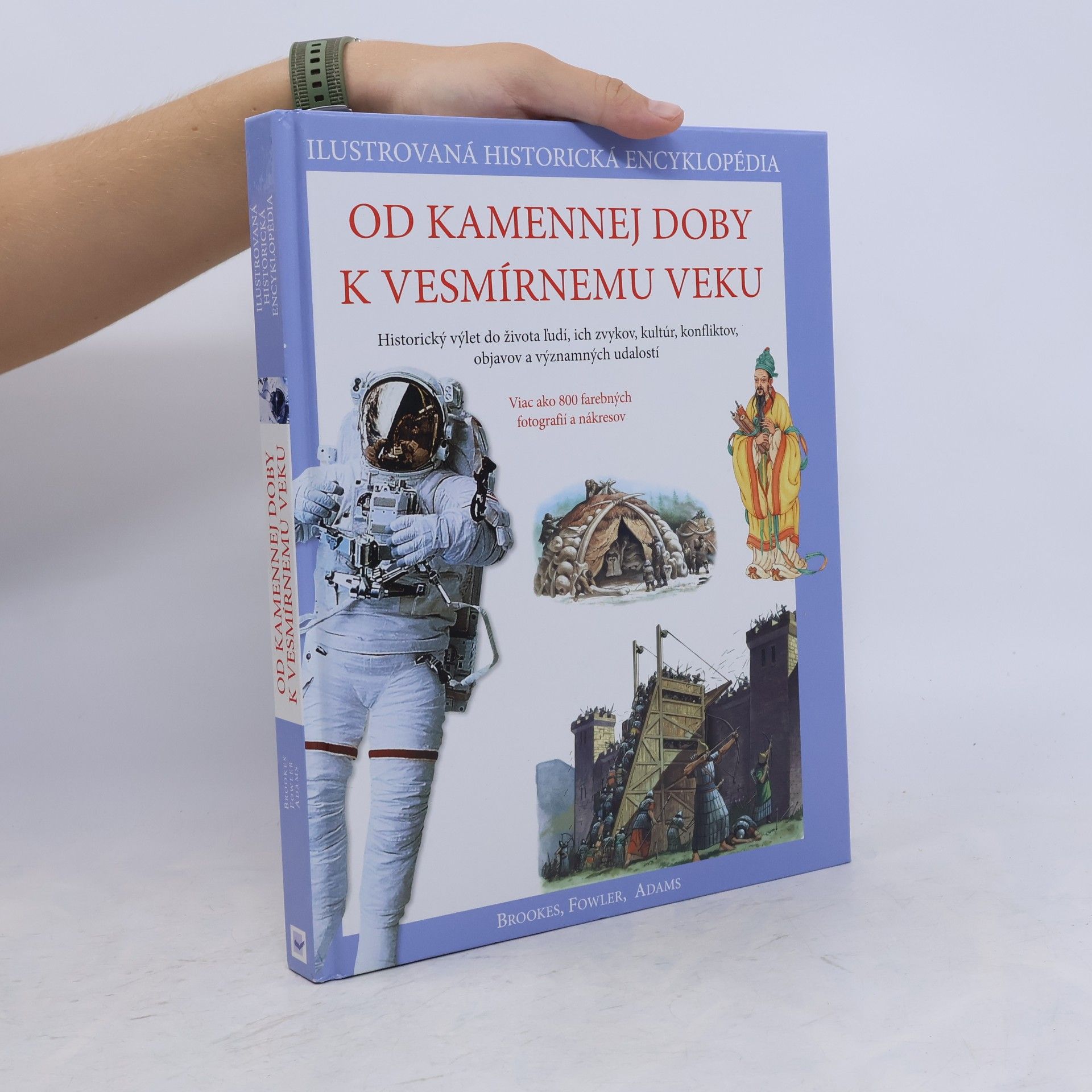 Autores varios Ilustrovaná historická encyklopédia: Od kamennej doby k vesmírnemu veku