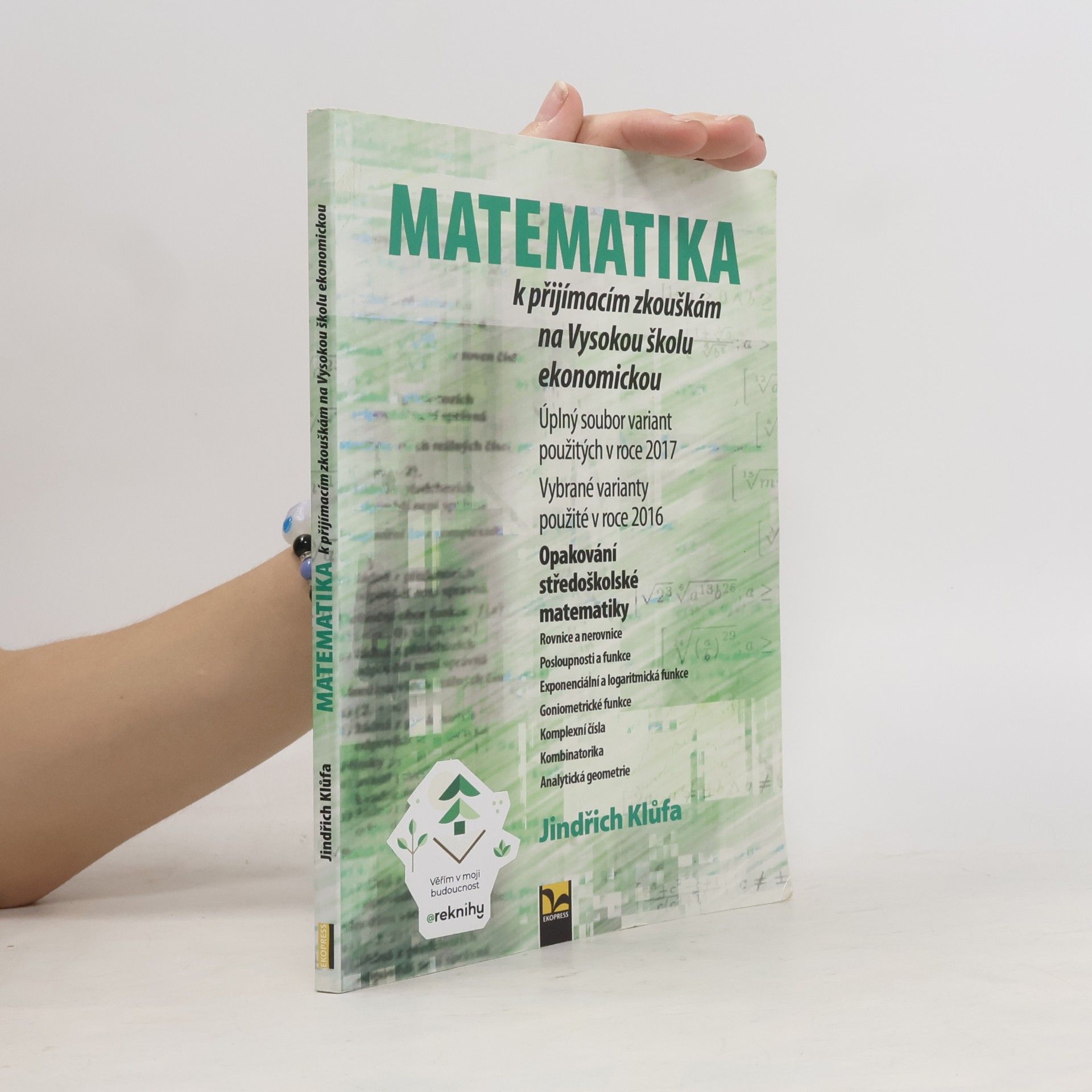 Jindřich Klůfa Matematika k přijímacím zkouškám na Vysokou školu ekonomickou