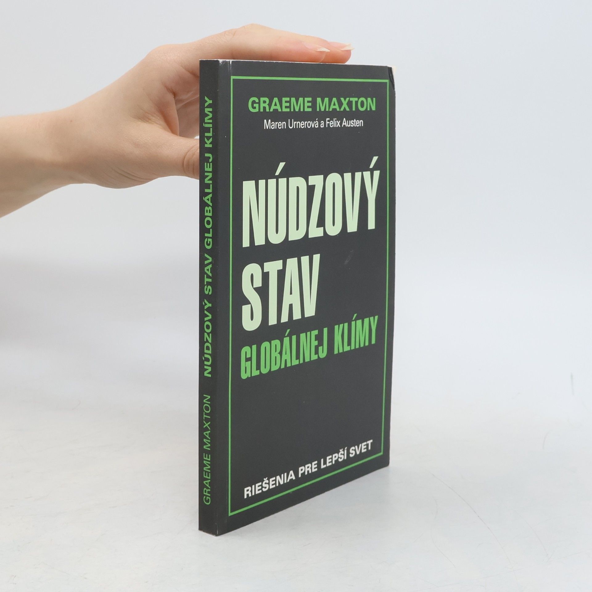 Graeme Maxton Núdzový stav globálnej klímy: Riešenia pre lepší svet