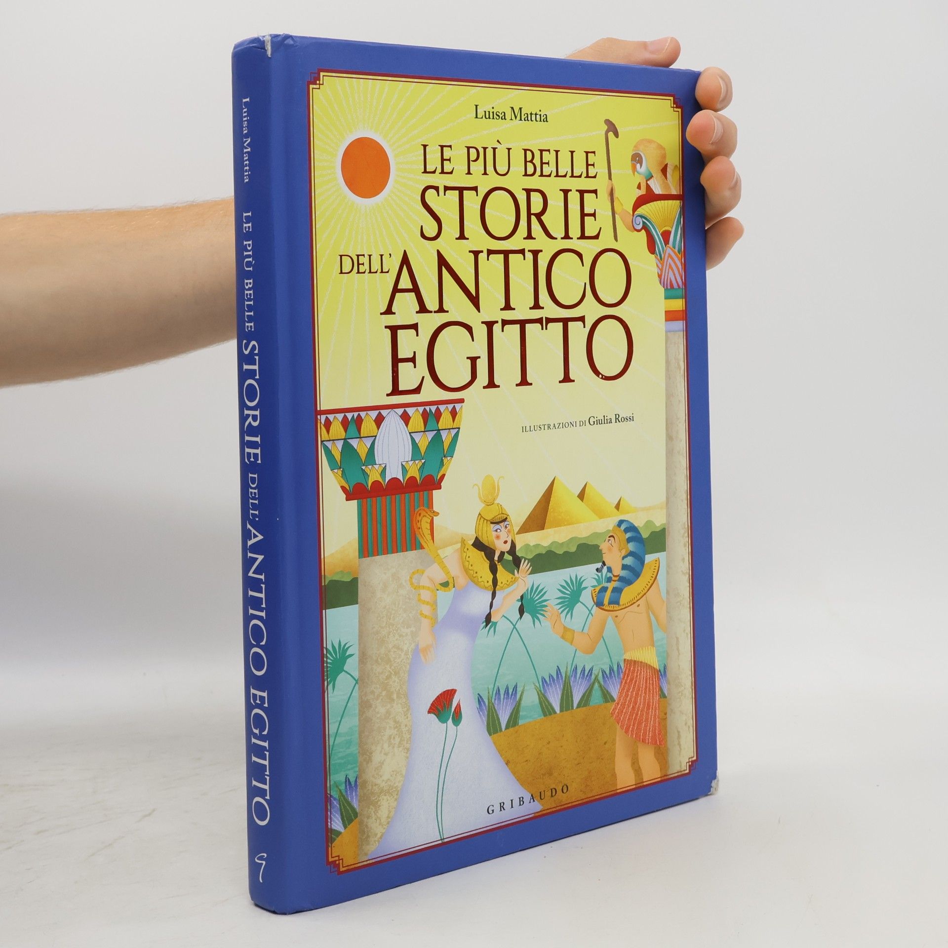 Giulia Rossi Le grandi raccolte - 9: Le più belle storie dell'Antico Egitto