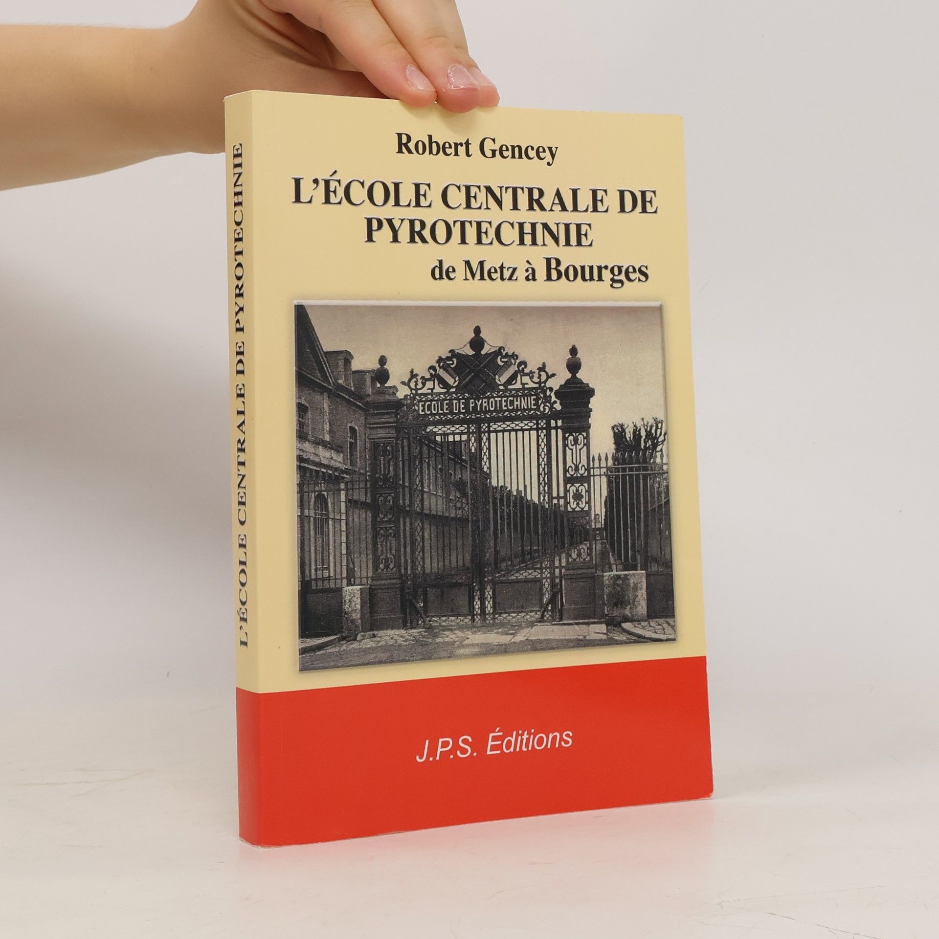 Robert Gencey L'École Centrale de Pyrotechnie