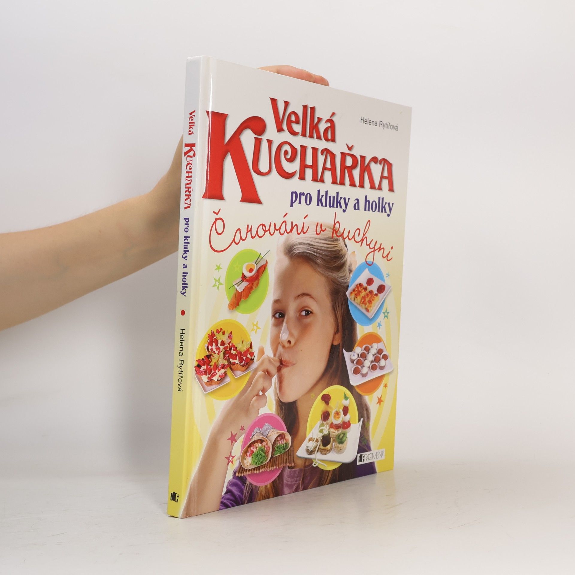 Helena Rytířová Velká kuchařka pro kluky a holky : čarování v kuchyni