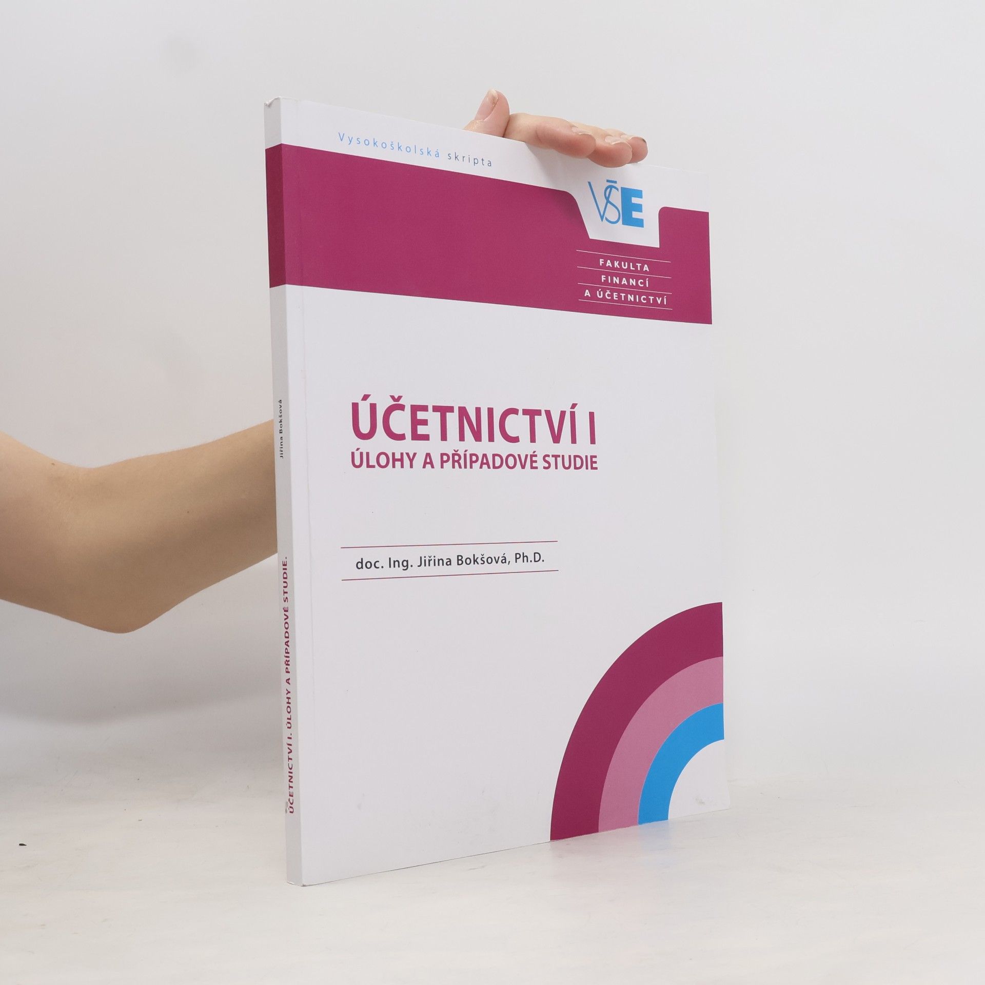 Jiřina Bokšová Účetnictví I : úlohy a případové studie