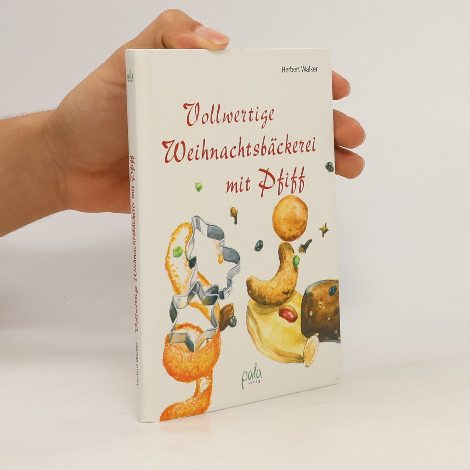 Herbert Walker Vollwertige Weihnachtsbäckerei mit Pfiff