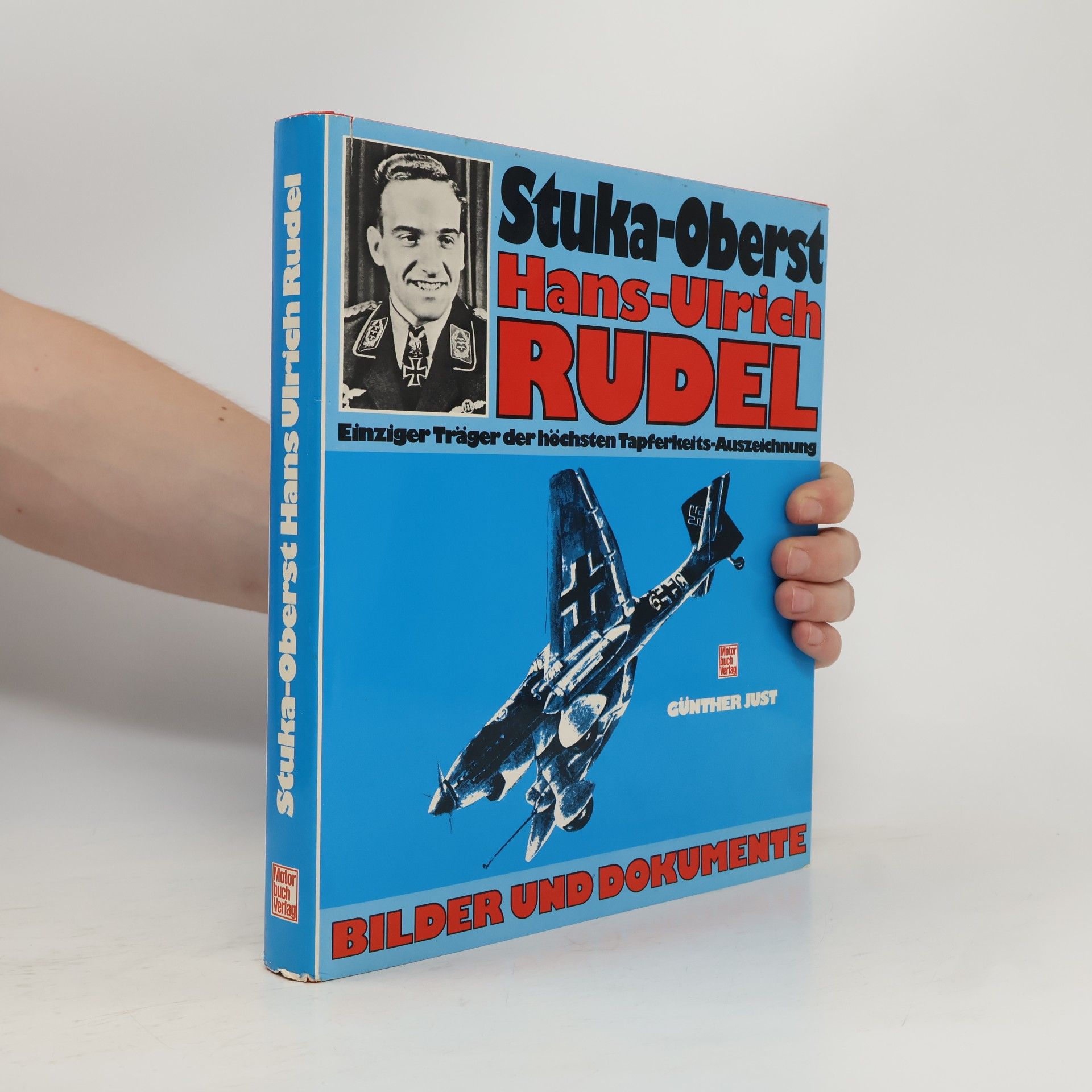 Günther Just Stuka-Oberst Hans-Ulrich Rudel