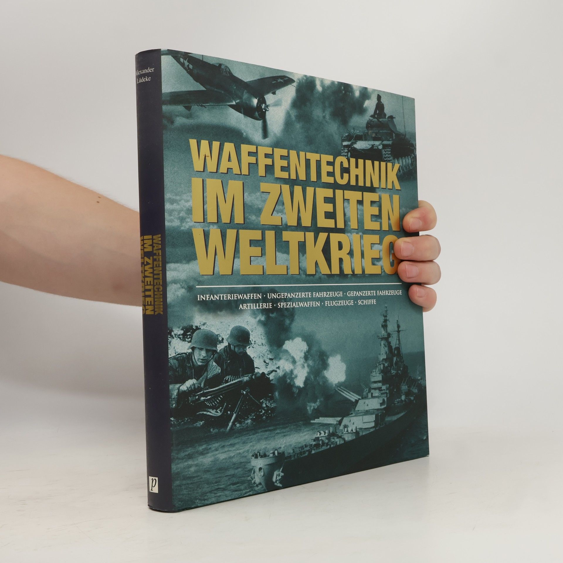 Alexander Lüdeke Waffentechnik im Zweiten Weltkrieg