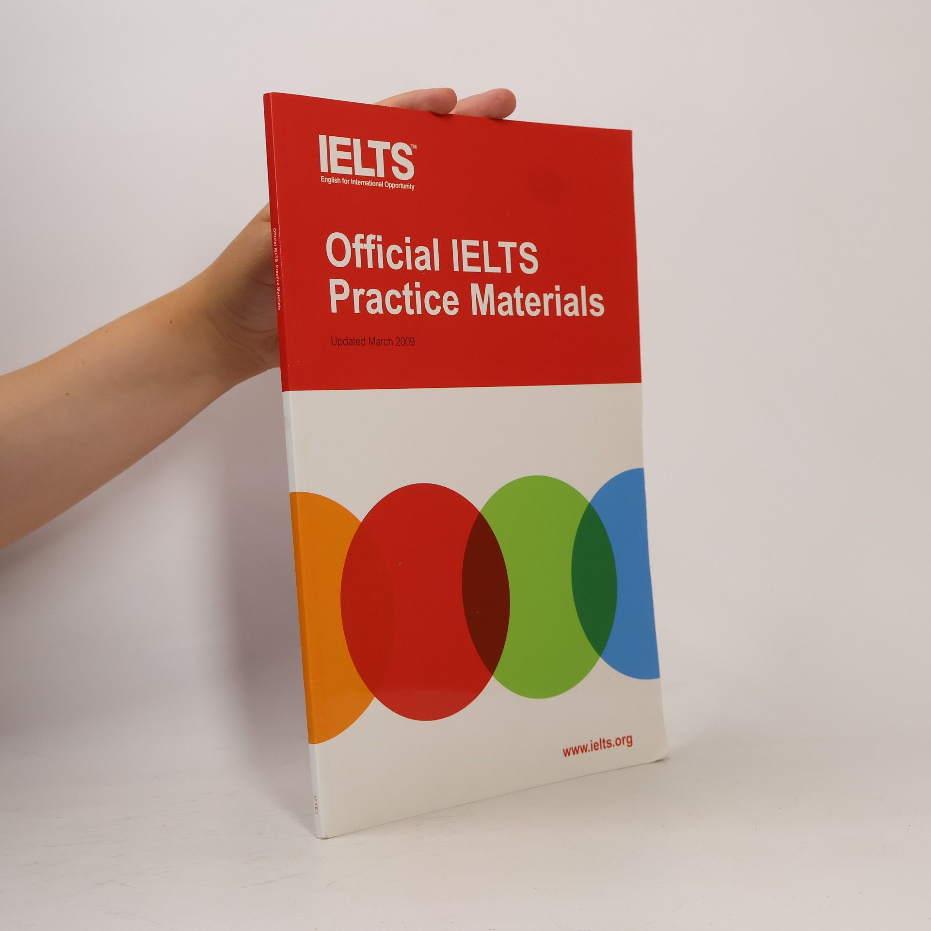 University of Cambridge. ESOL Examinations Official IELTS practice materials