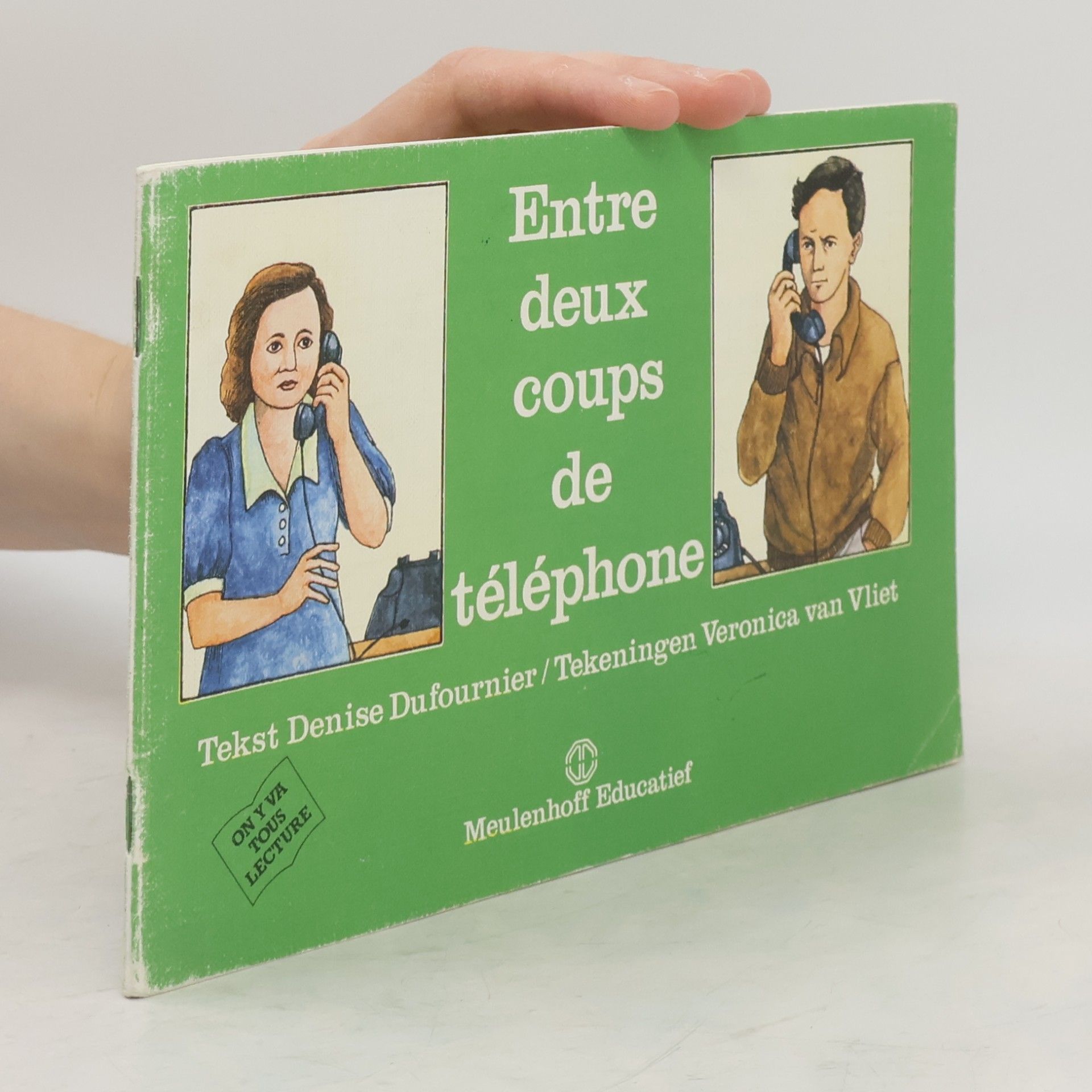 Veronica van Vliet On y va tous lecture: Entre deux coups de téléphone