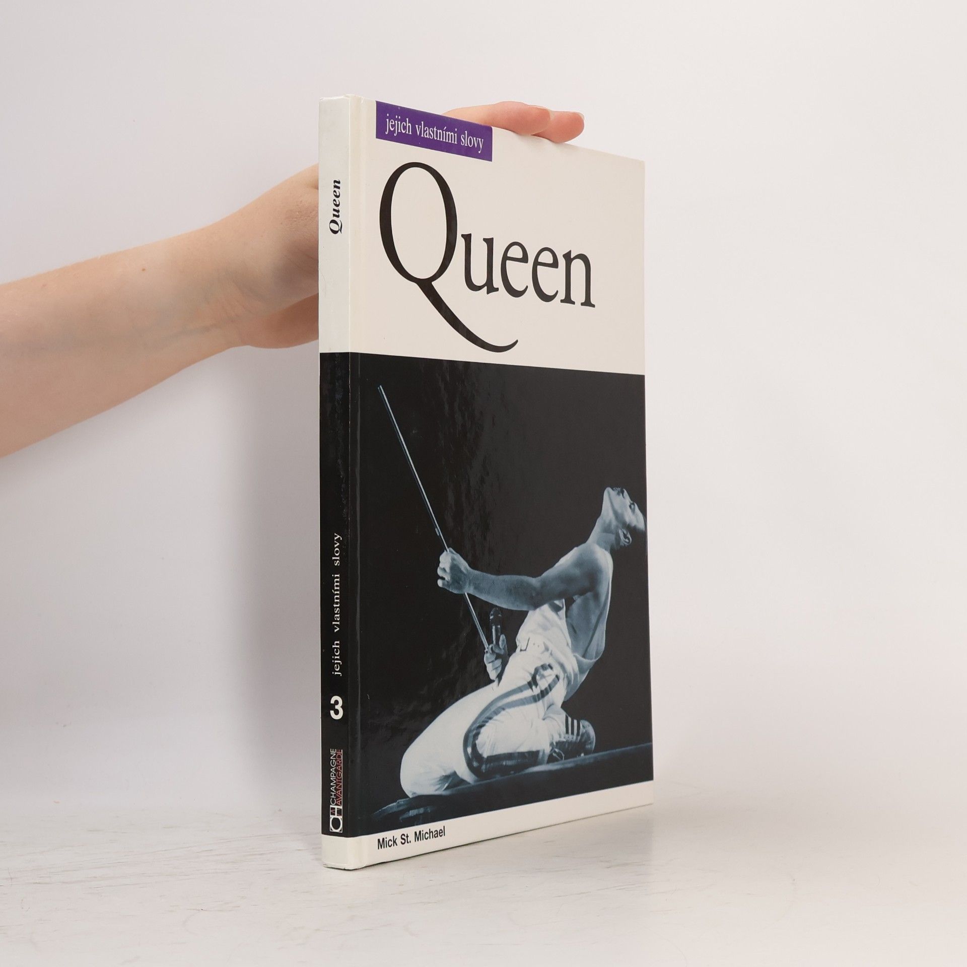 Mick St. Michael Queen. Jejich vlastními slovy