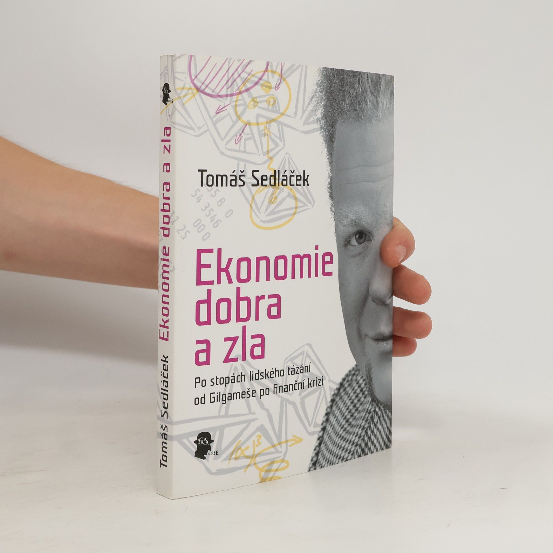 Tomáš Sedláček Ekonomie dobra a zla