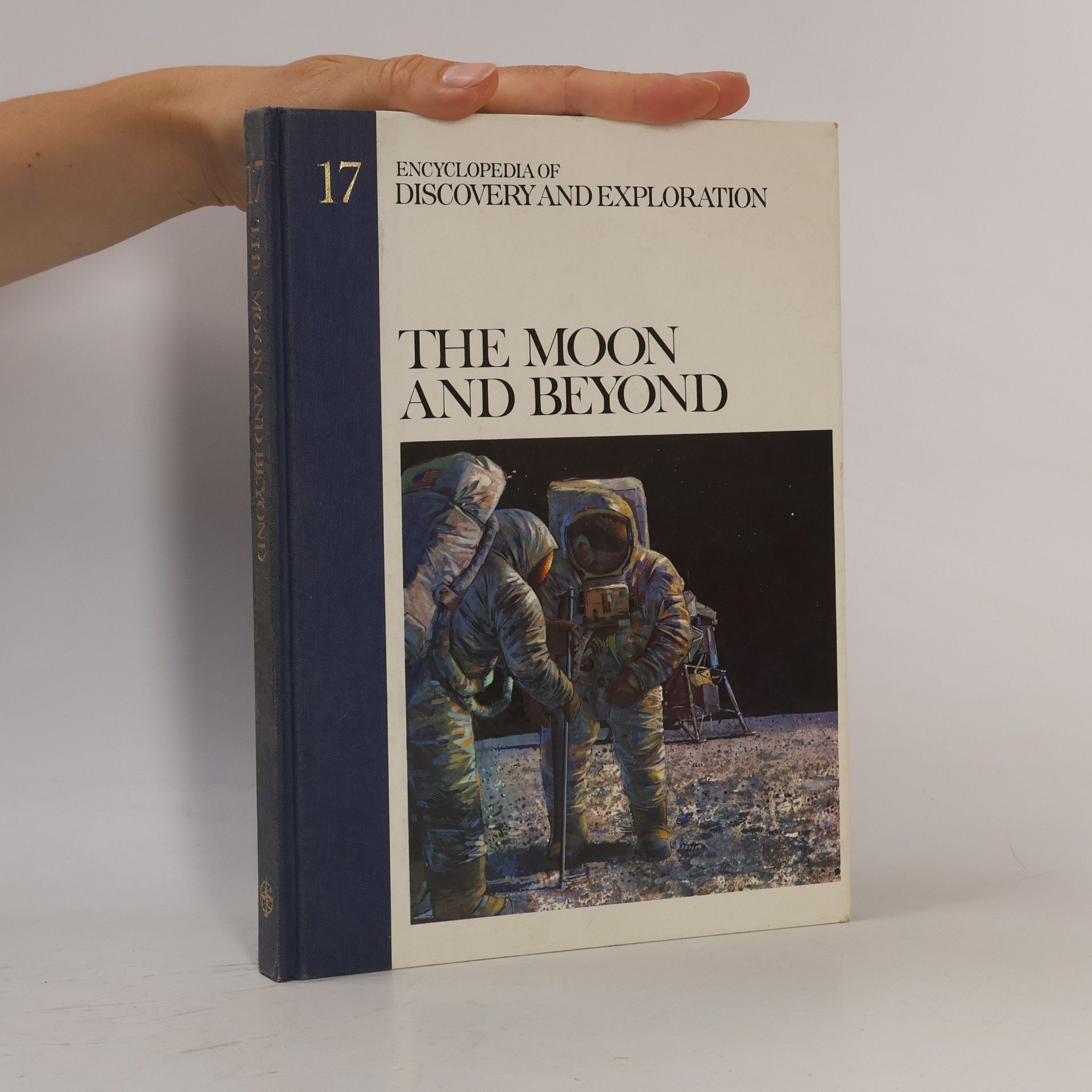Collectif d'auteurs Encyclopedia of Discovery And Exploration 17. The Moon And Beyond