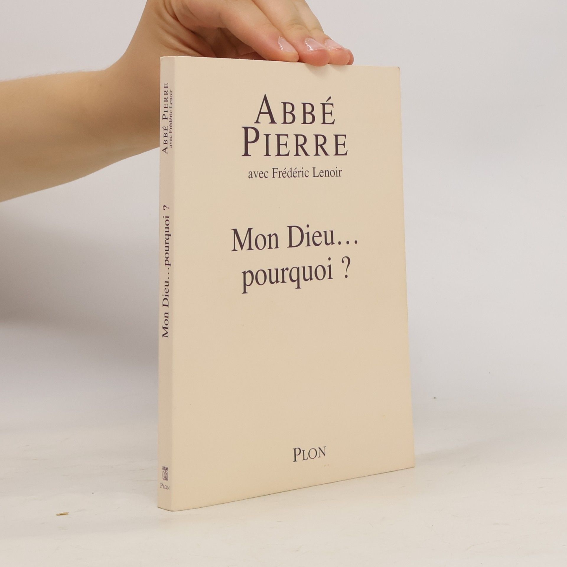 Abbé Pierre Mon Dieu, pourquoi ?