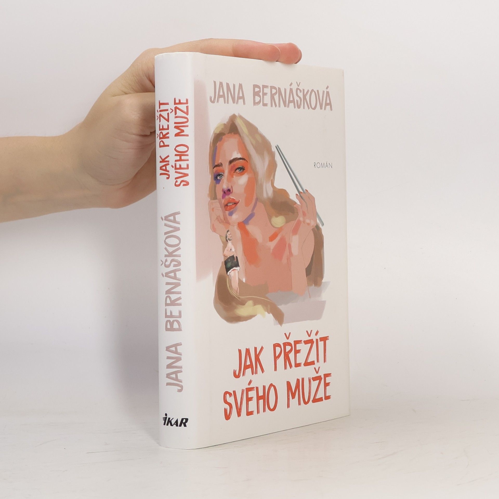 Jana Bernášková Jak přežít svého muže