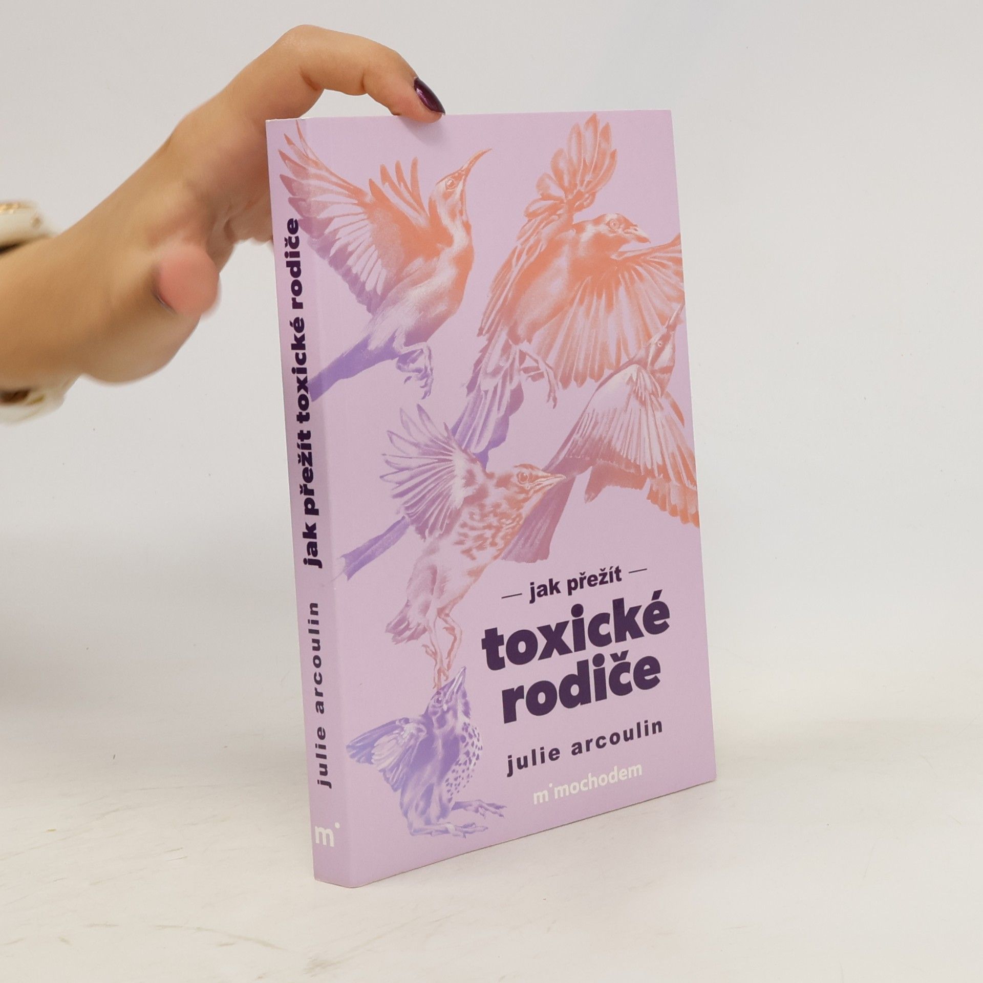 Julie Arcoulin Jak přežít toxické rodiče