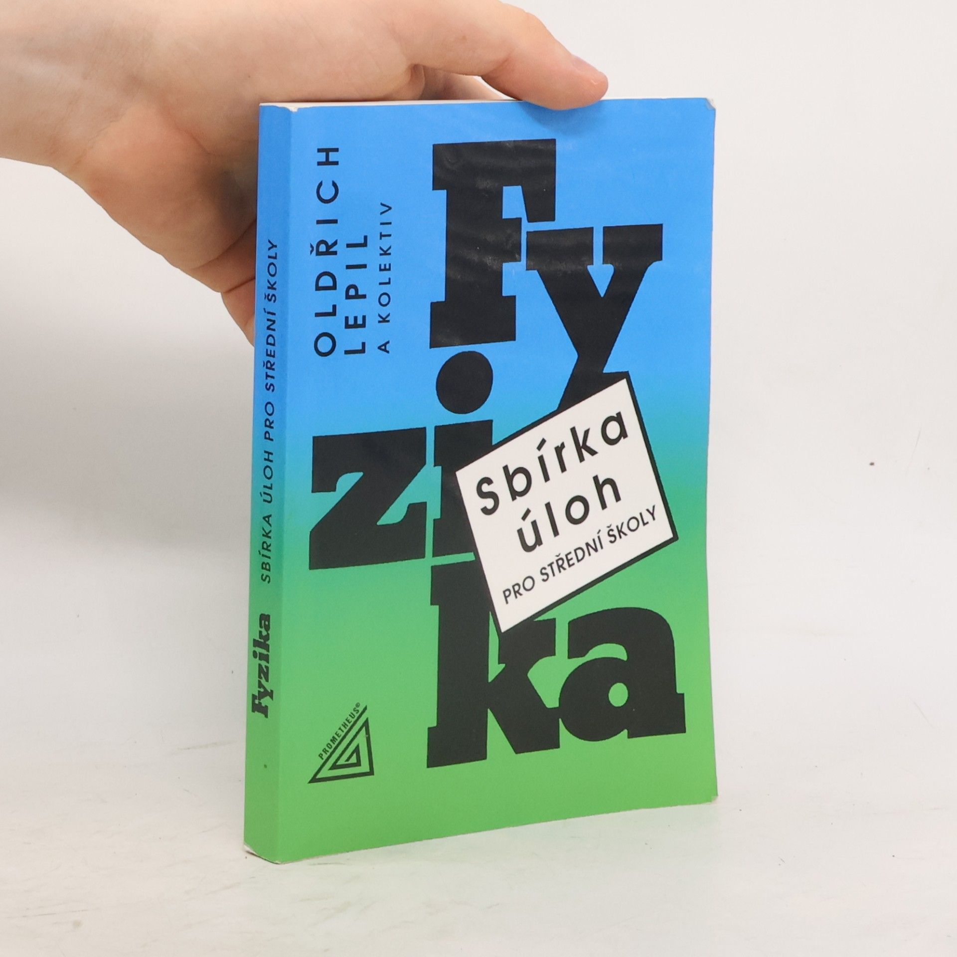 Oldřich Lepil Fyzika. Sbírka úloh pro střední školy