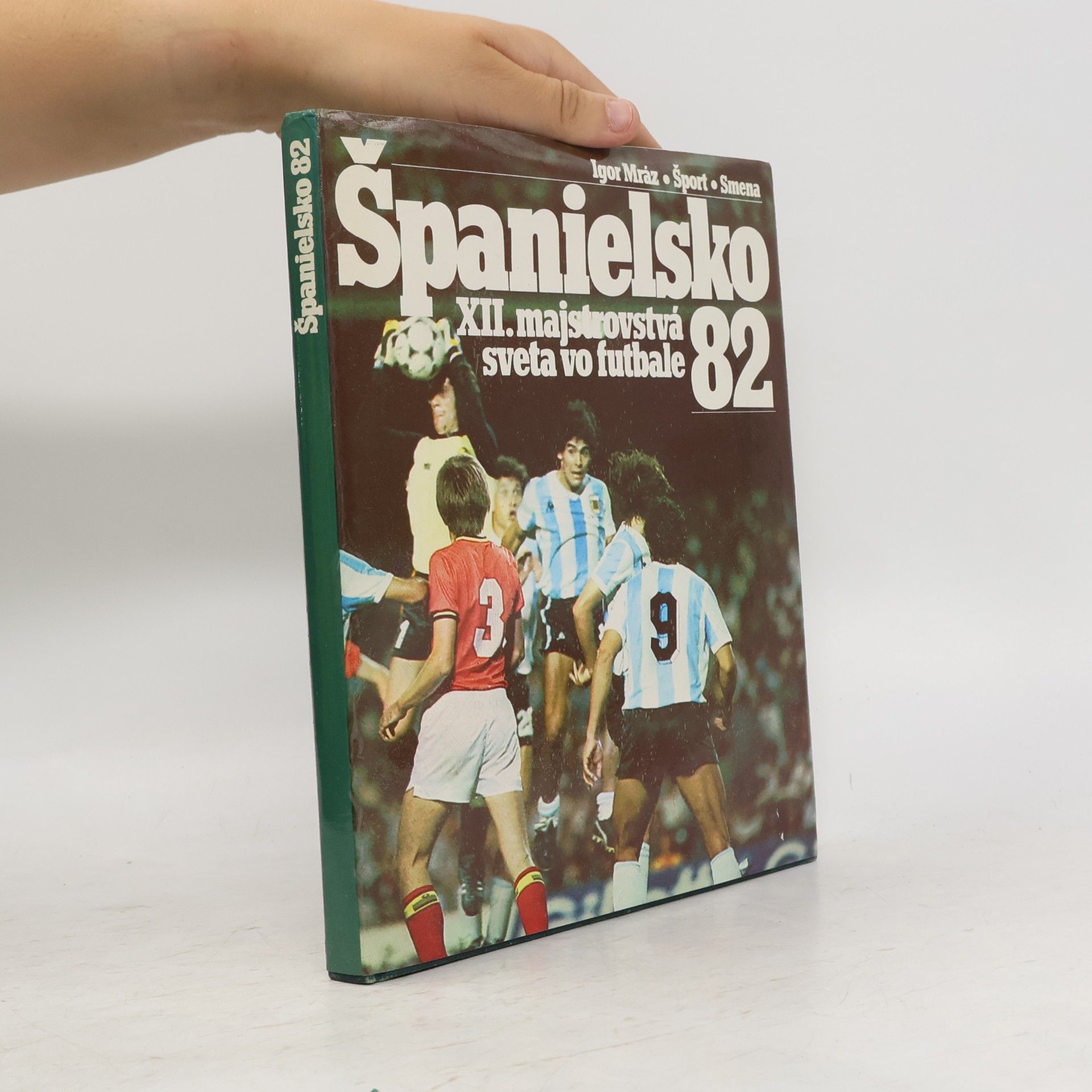 Igor Mráz Španielsko 82. XII. majstrovstvá sveta vo futbale