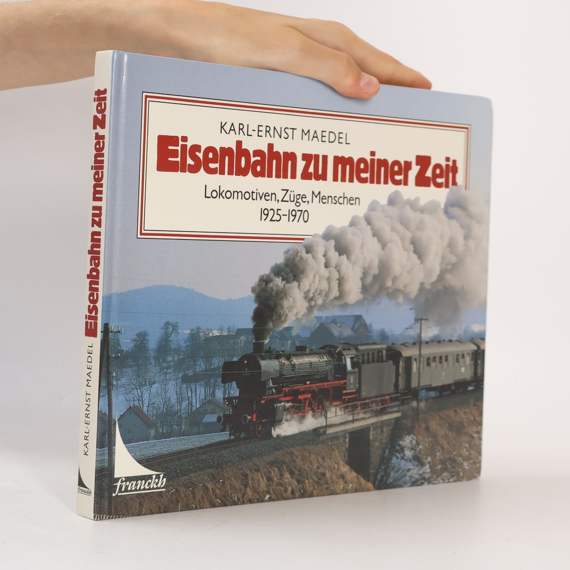 Karl Ernst Maedel Eisenbahn zu meiner Zeit