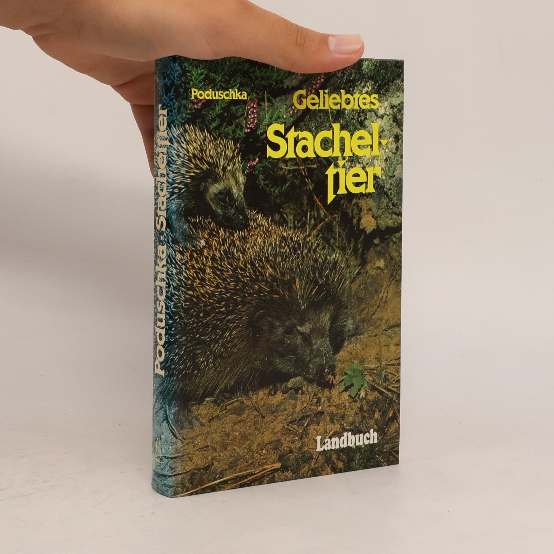 Walter Poduschka Geliebtes Stacheltier