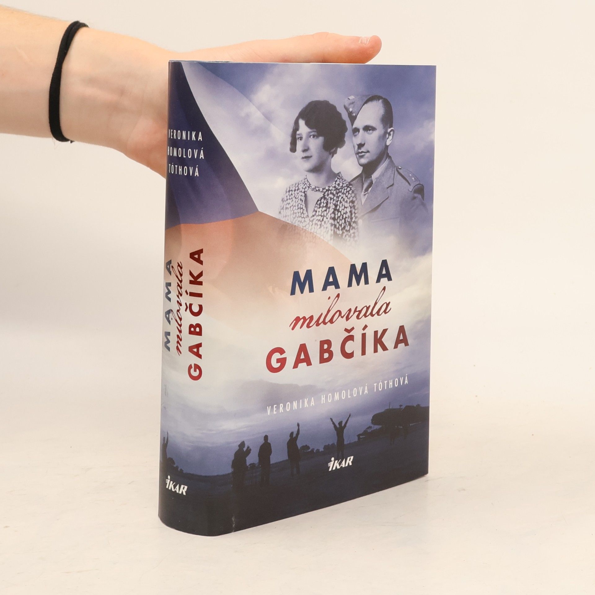 Veronika Homolová Tóthová Mama milovala Gabčíka