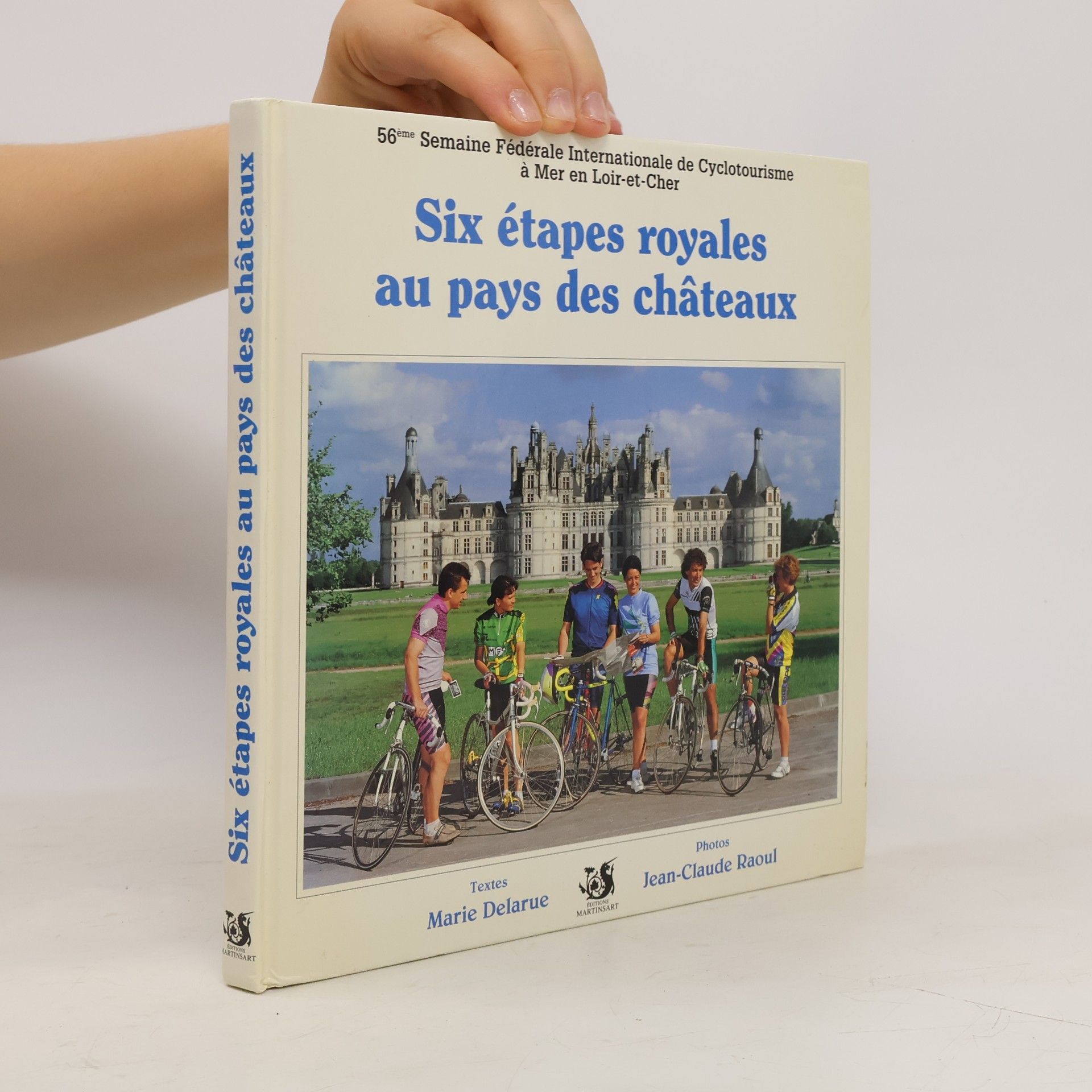 Six étapes royales au pays des chateaux