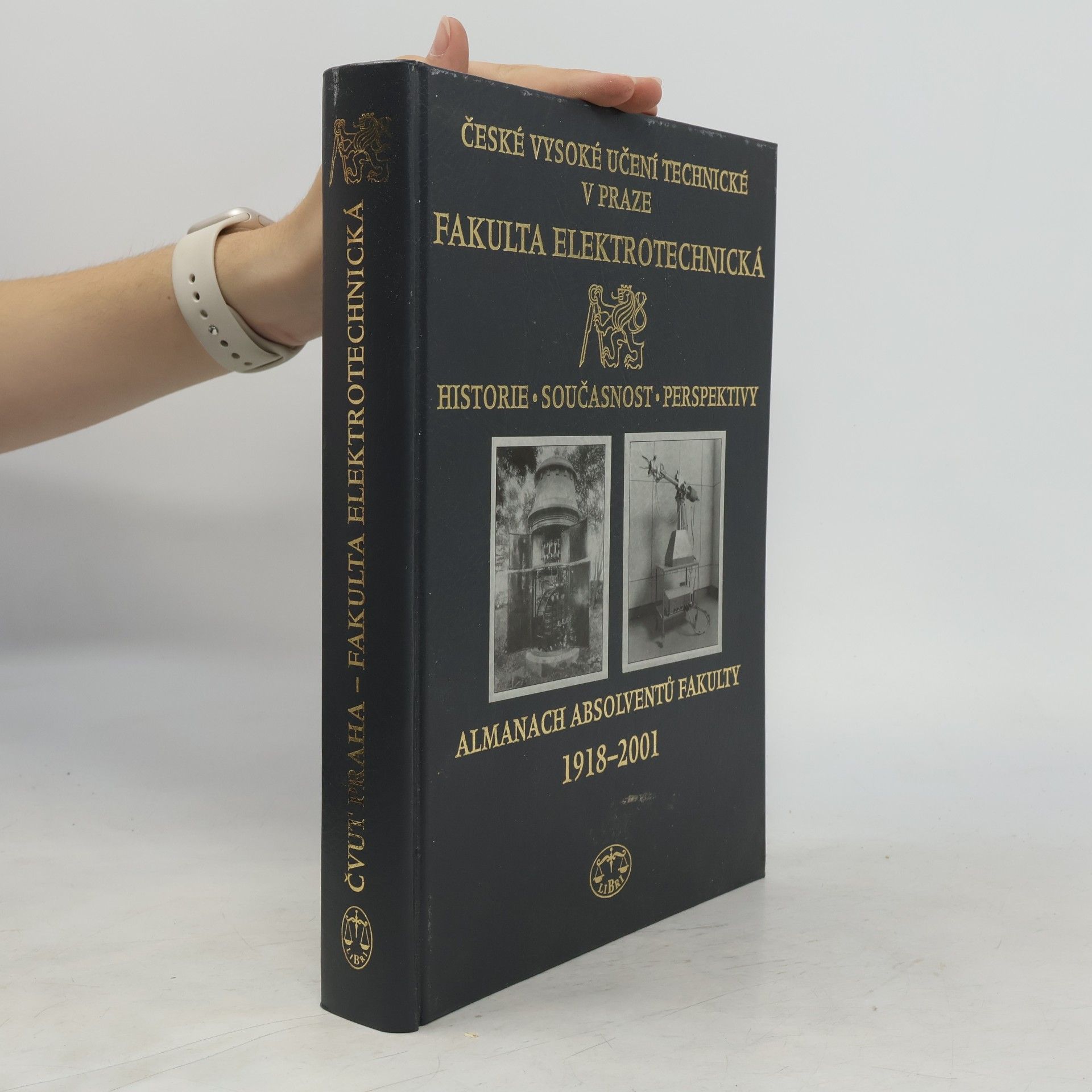 Autorenkollektiv Almanach absolventů fakulty 1918-2001. ČVUT. Fakulta elektrotechnická