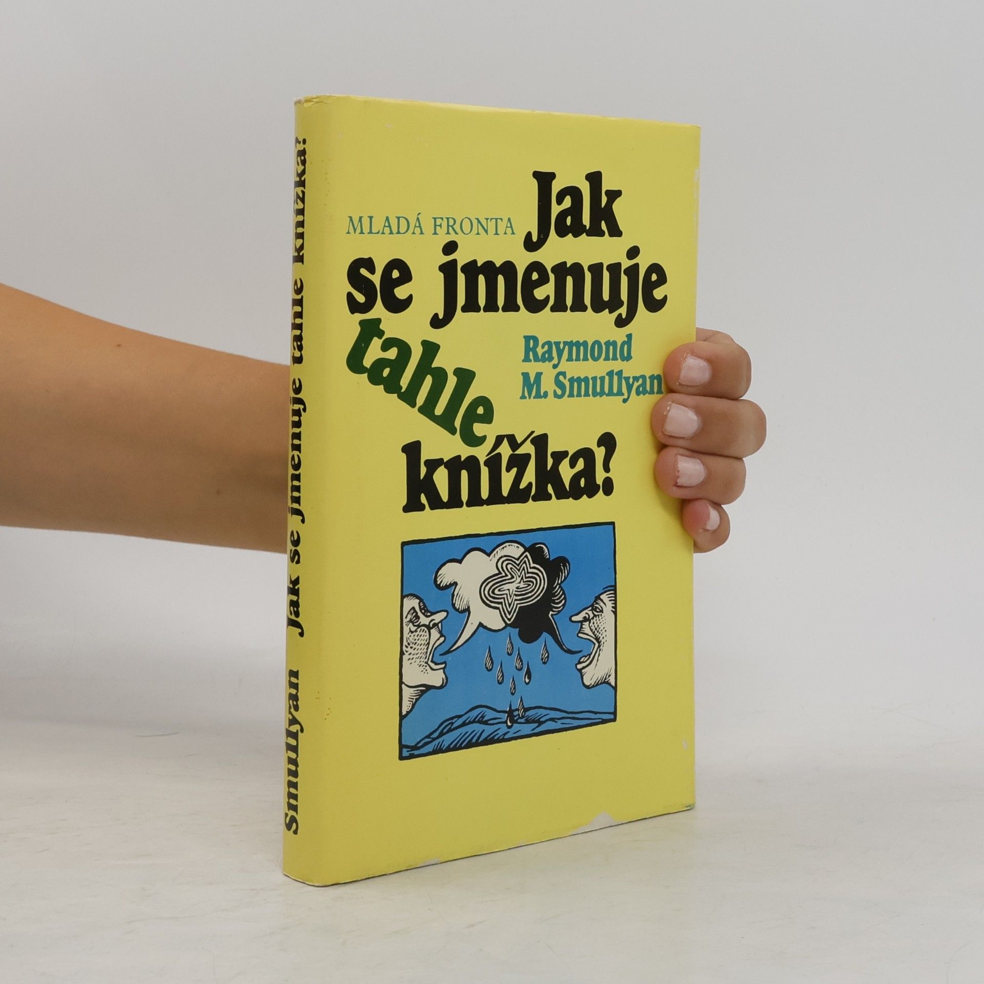 Raymond M. Smullyan Jak se jmenuje tahle knížka?