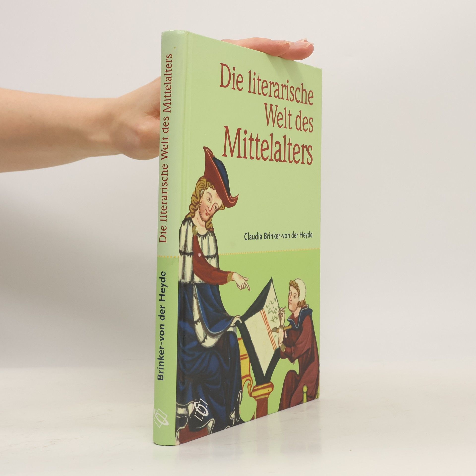 Claudia Brinker-von der Heyde Die literarische Welt des Mittelalters