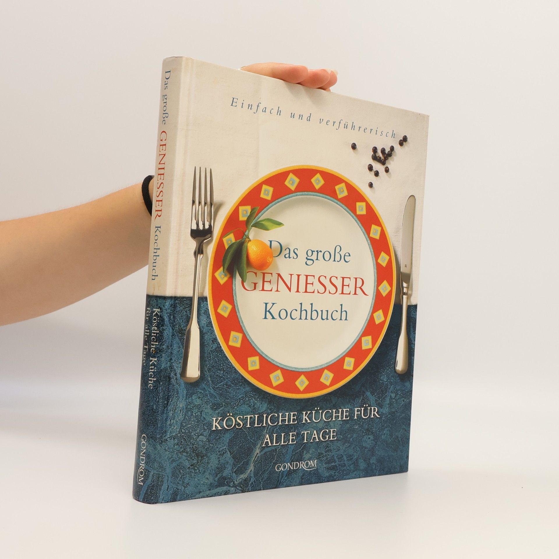 Collectif d'auteurs Das große Geniesser Kochbuch
