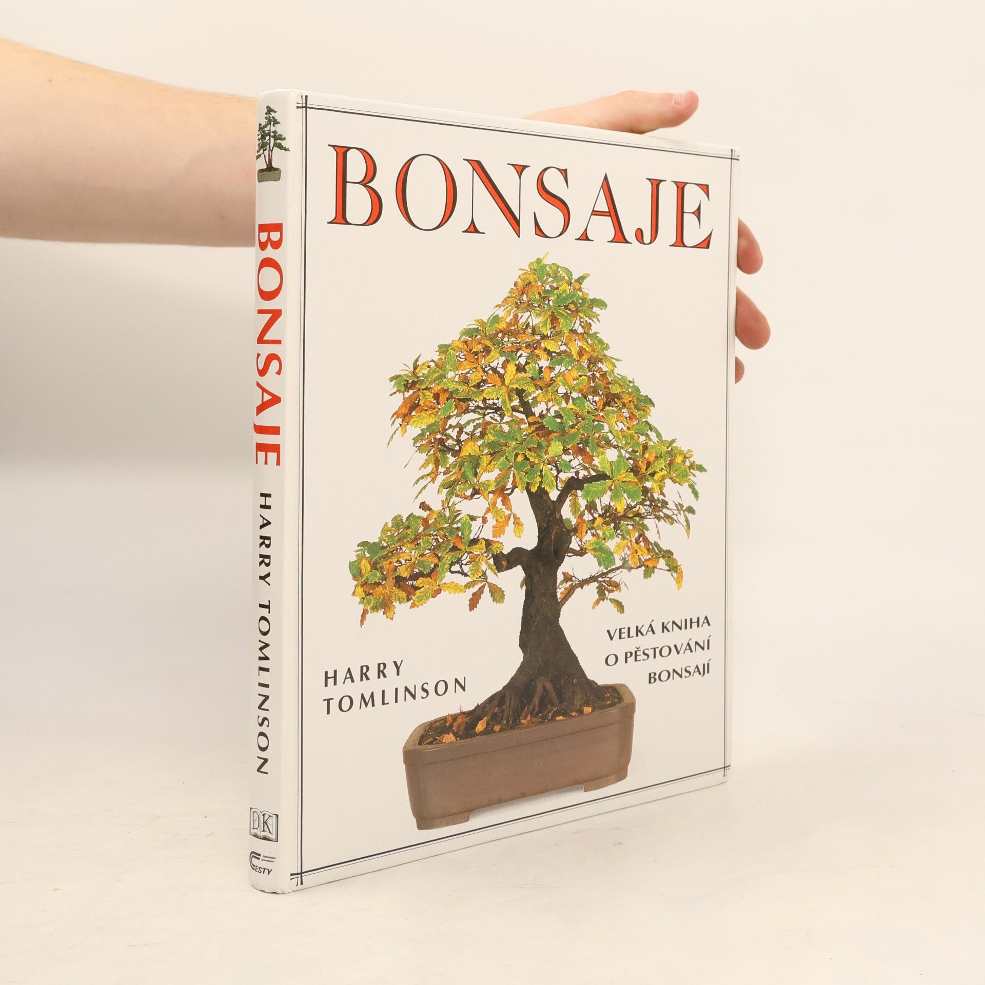 Harry Tomlinson Bonsaje. Velká kniha o pěstování bonsají