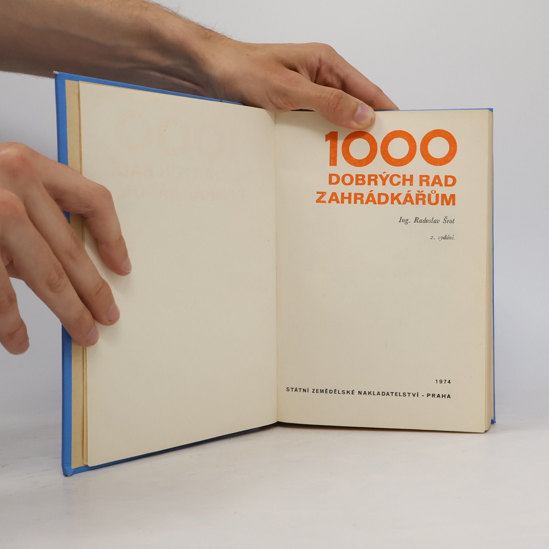 Radoslav Šrot 1000 dobrých rad zahrádkářům