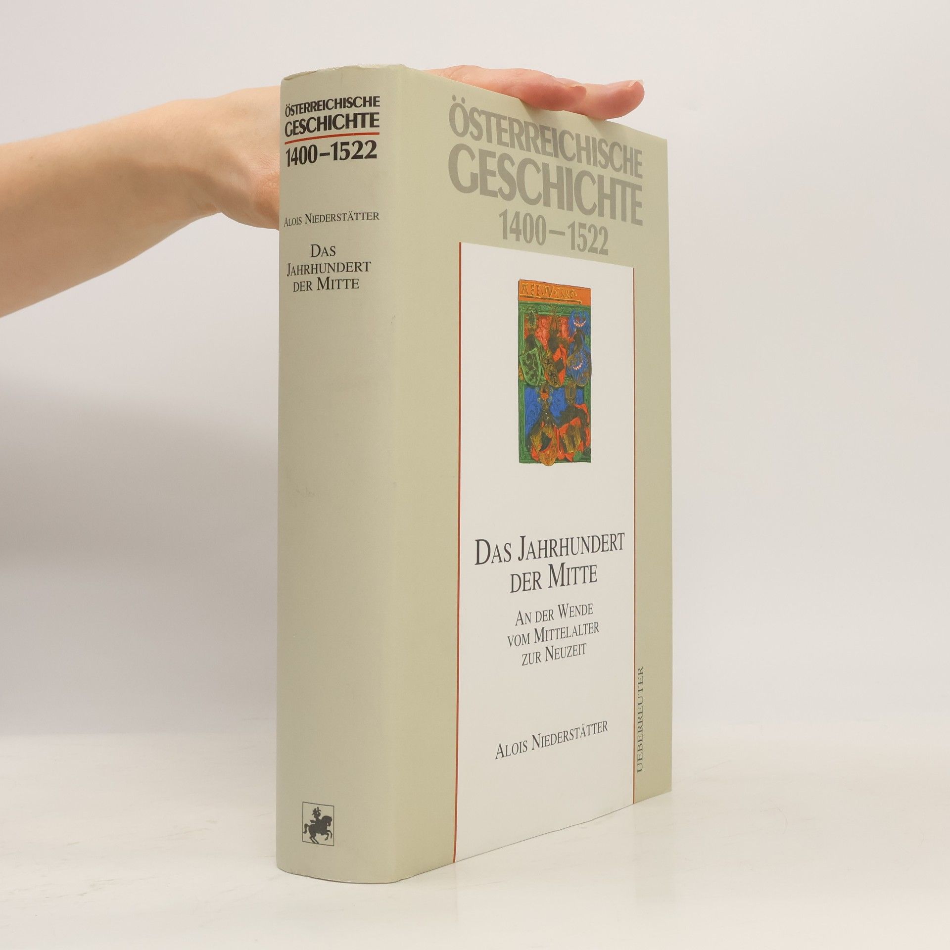 Alois Niederstätter Österreichische Geschichte 1400-1522. Das Jahrhundert der Mitte