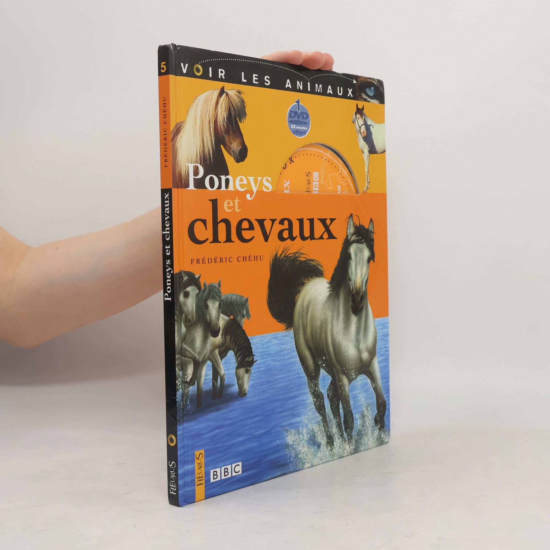 Frédéric Chéhu Voir les animaux - 5: Poneys et chevaux