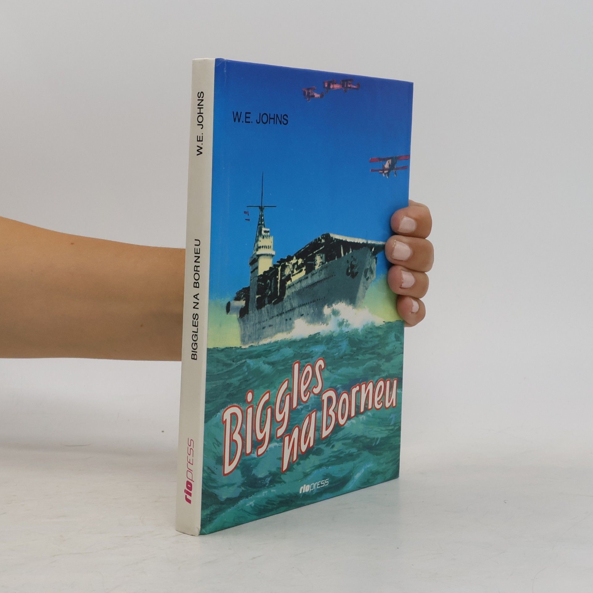 William Earl Johns Biggles na Borneu : příběh Bigglesovy peruti za druhé světové války