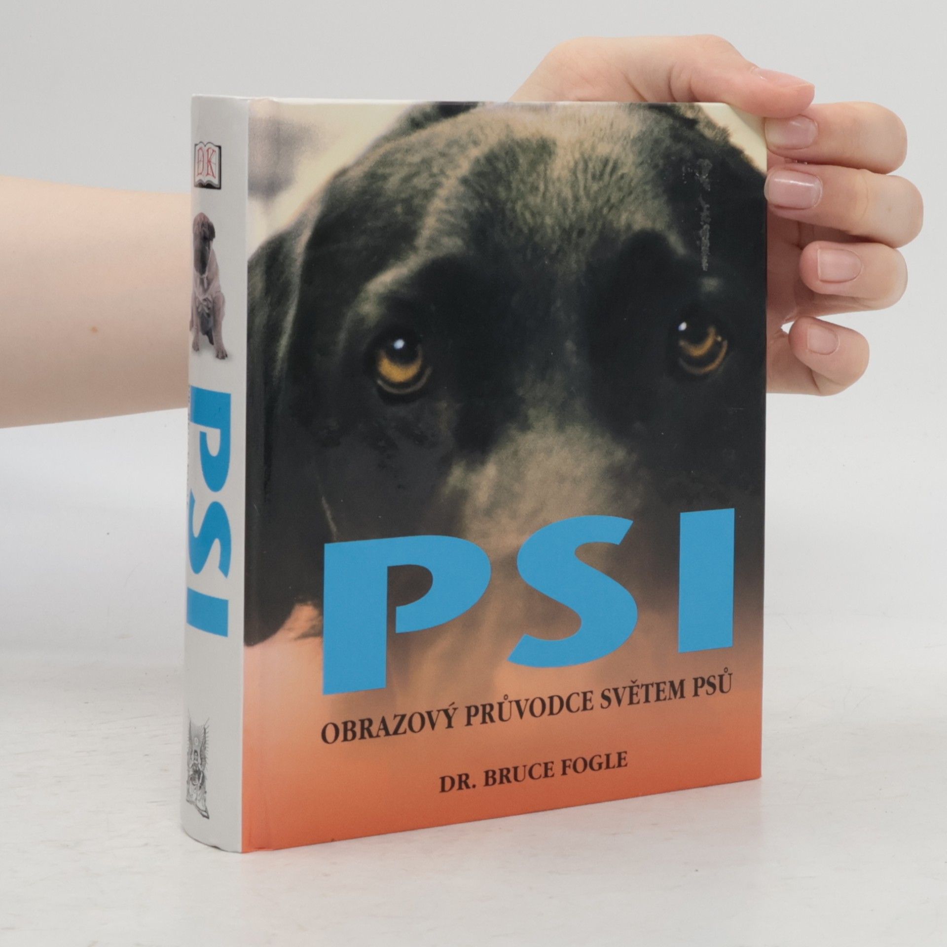Bruce Fogle Psi. Obrazový průvodce světem psů