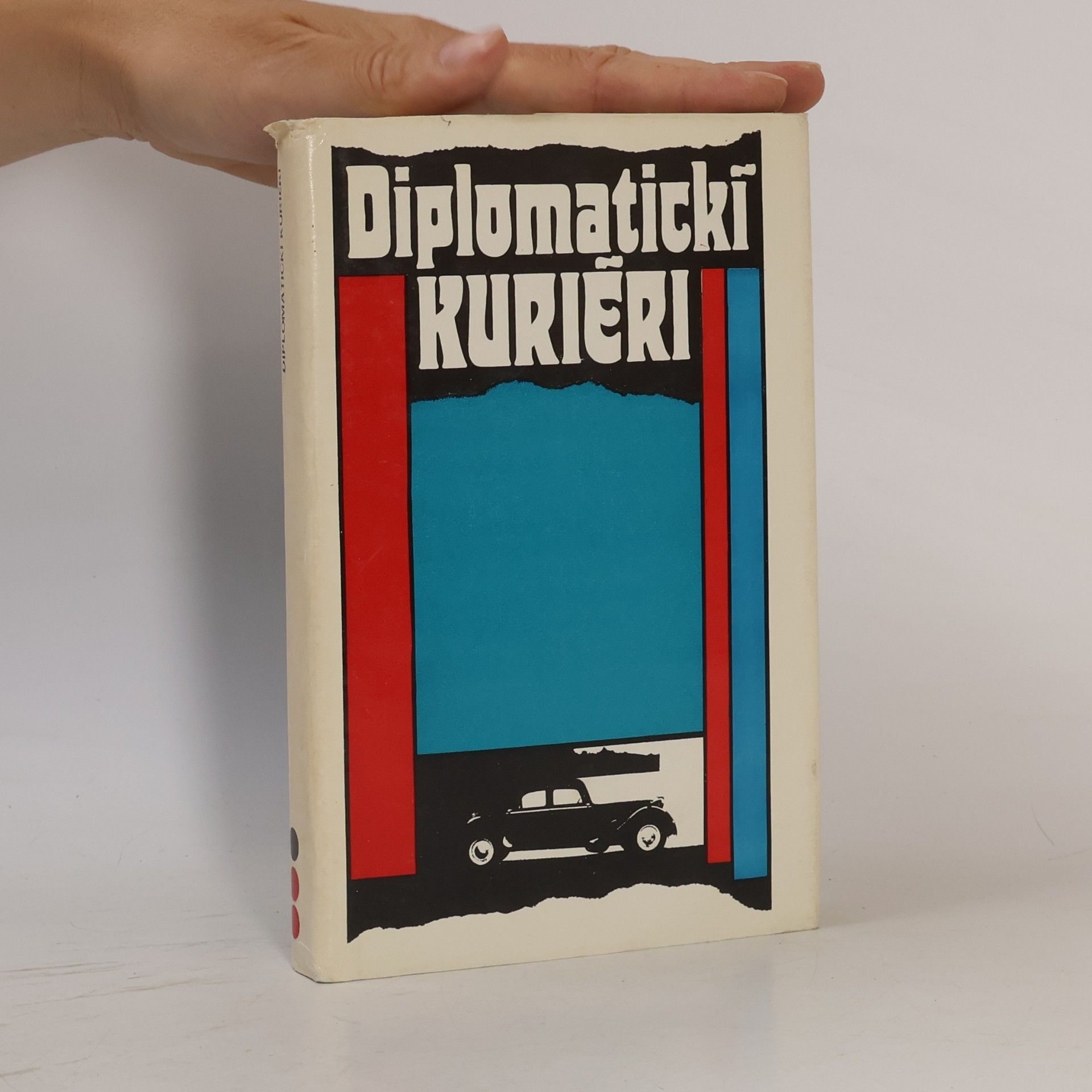 Viktor Ivanovič Popov Diplomatickí kuriéri : črty o prvých sovietských diplomatických kurieroch