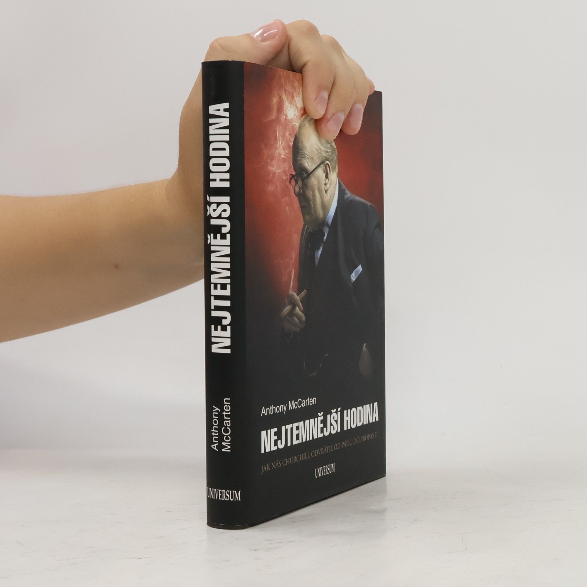 Anthony McCarten Nejtemnější hodina. Jak nás Churchill odvrátil od pádu do propasti